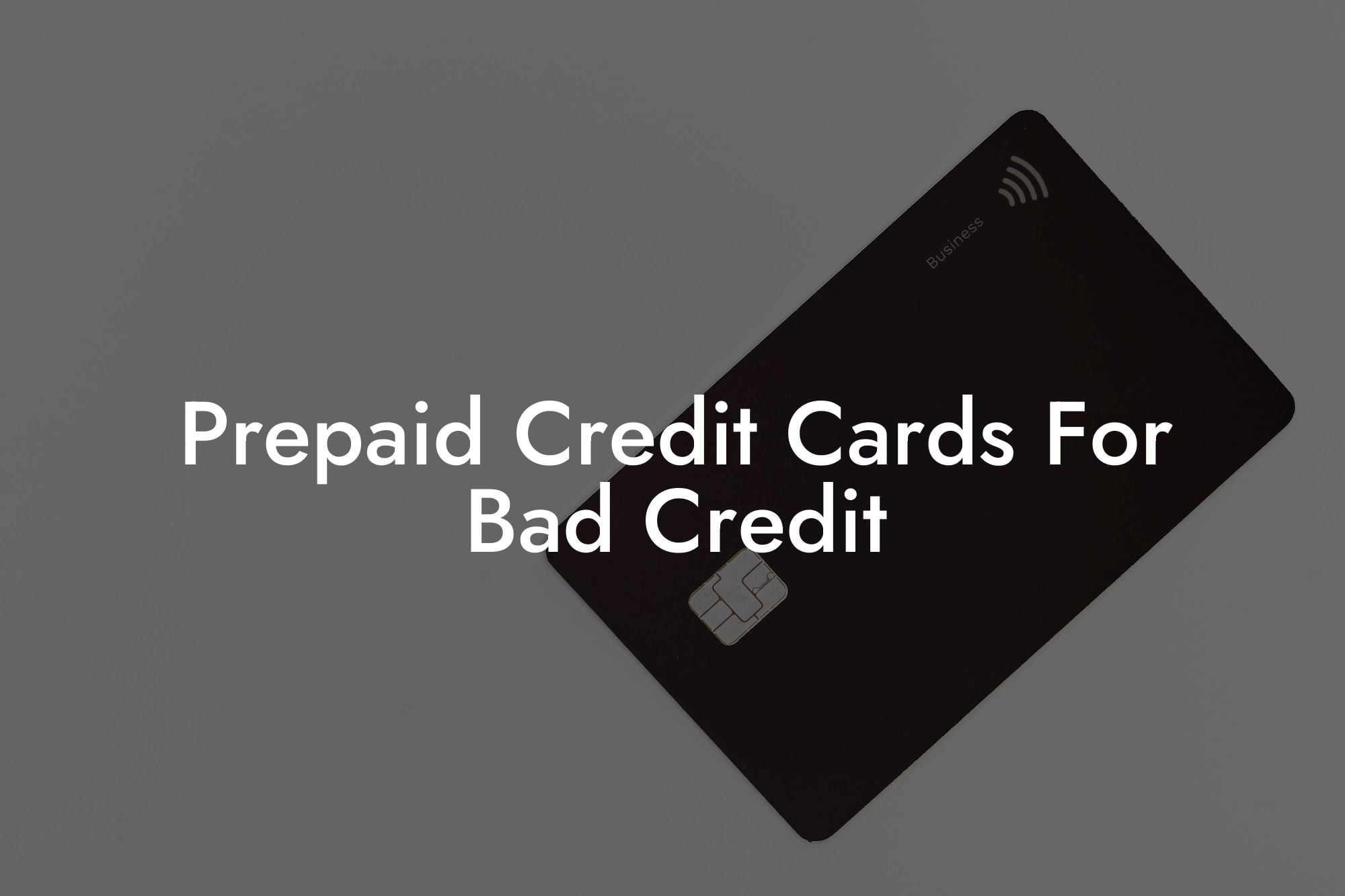 Prepaid Credit Cards For Bad Credit