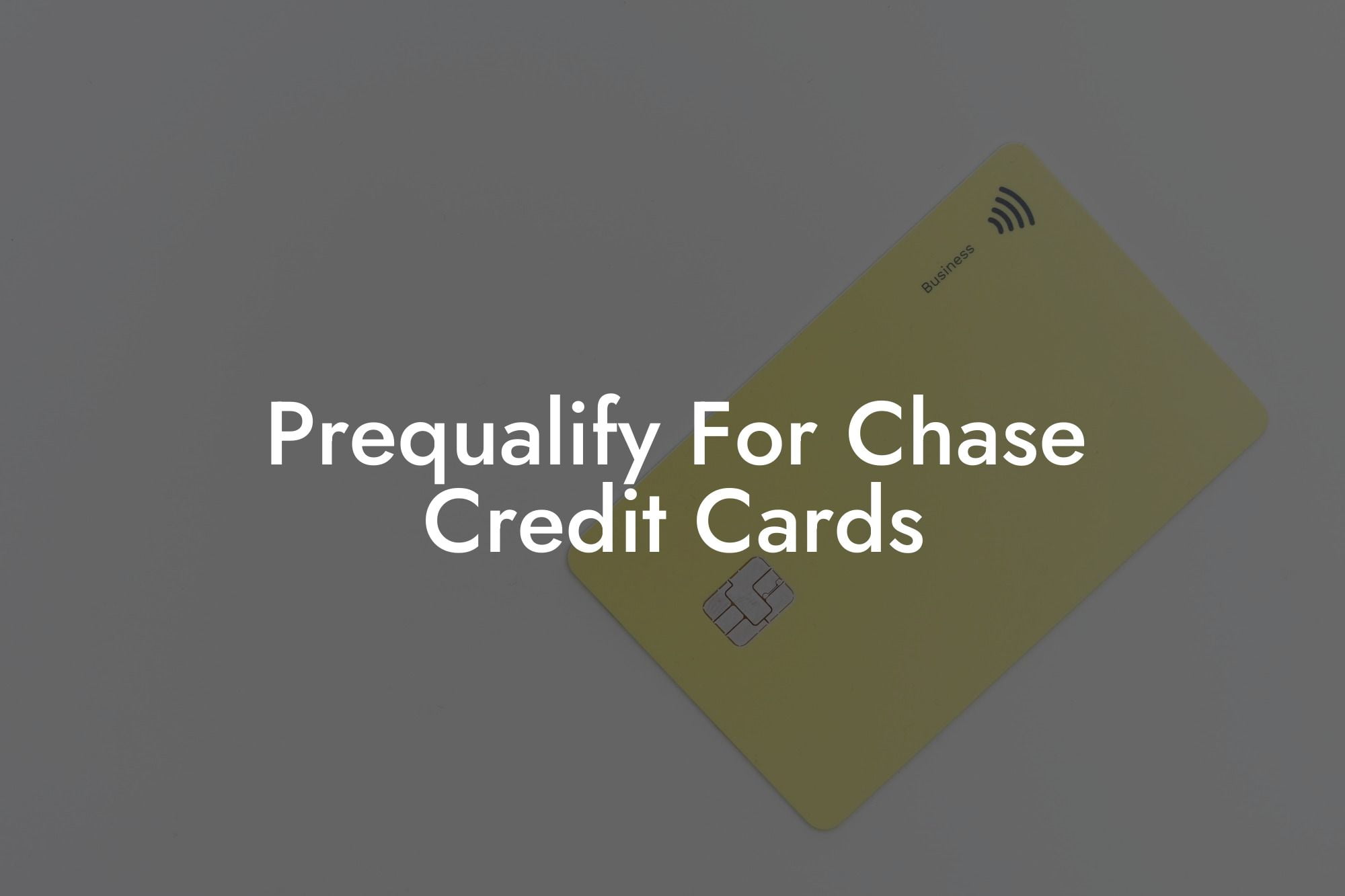 Prequalify For Chase Credit Cards