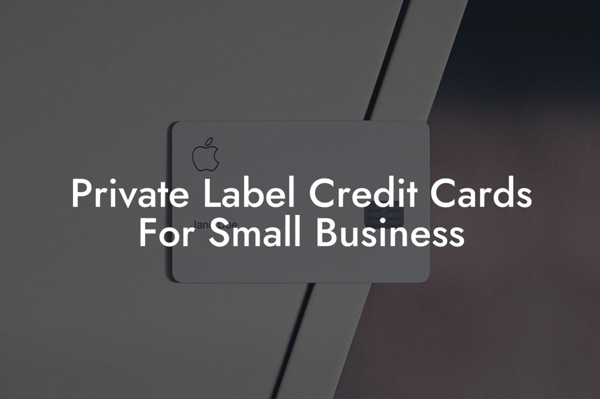 Private Label Credit Cards For Small Business