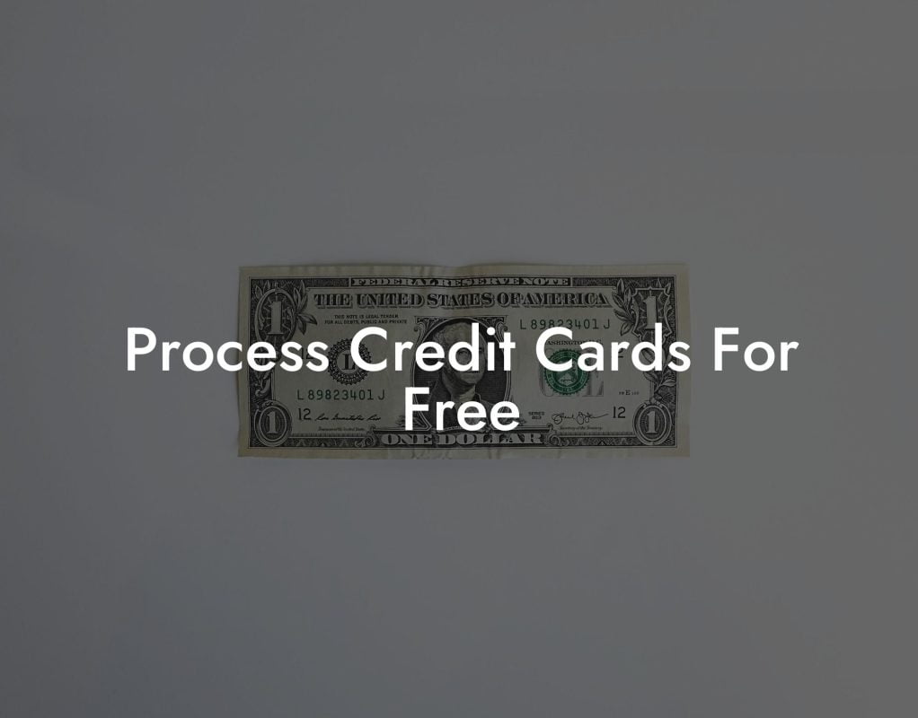 Process Credit Cards For Free