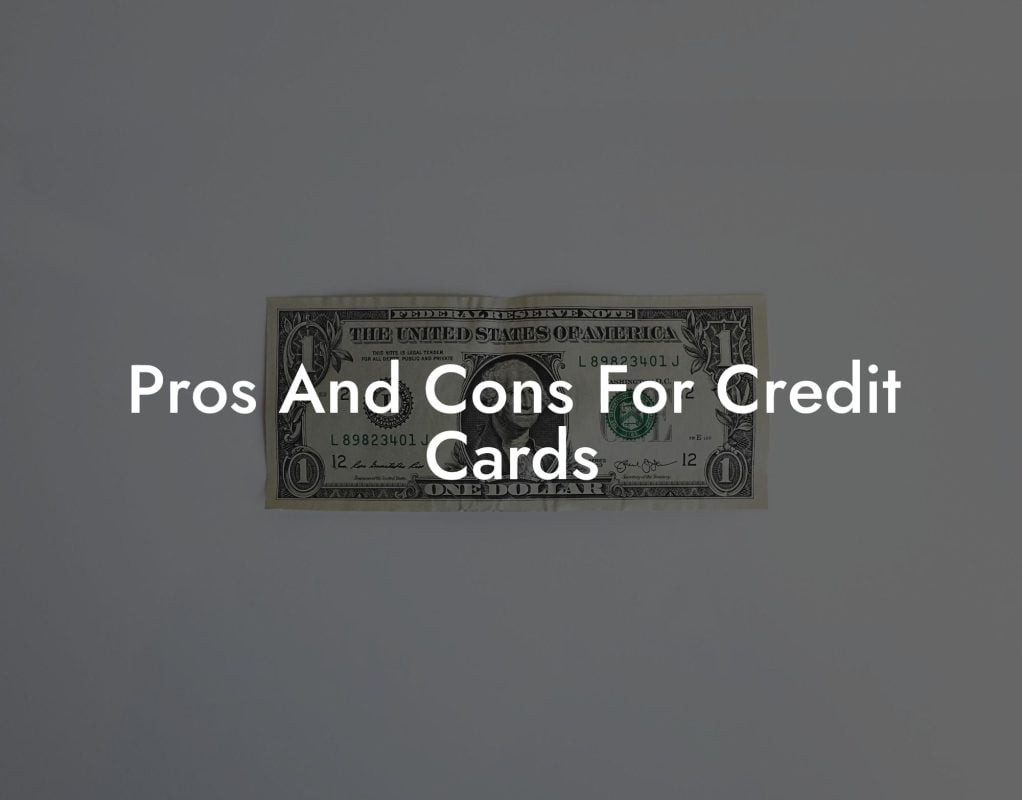 Pros And Cons For Credit Cards