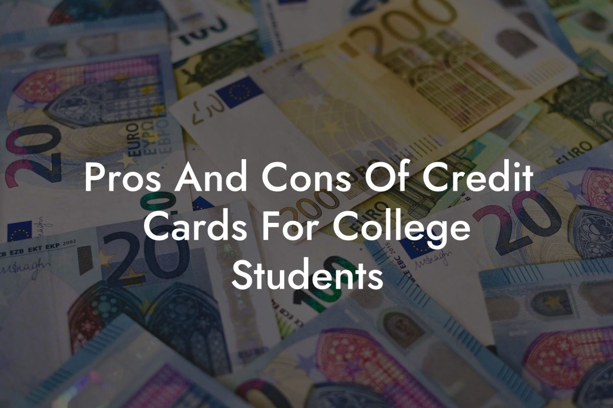 Pros And Cons Of Credit Cards For College Students