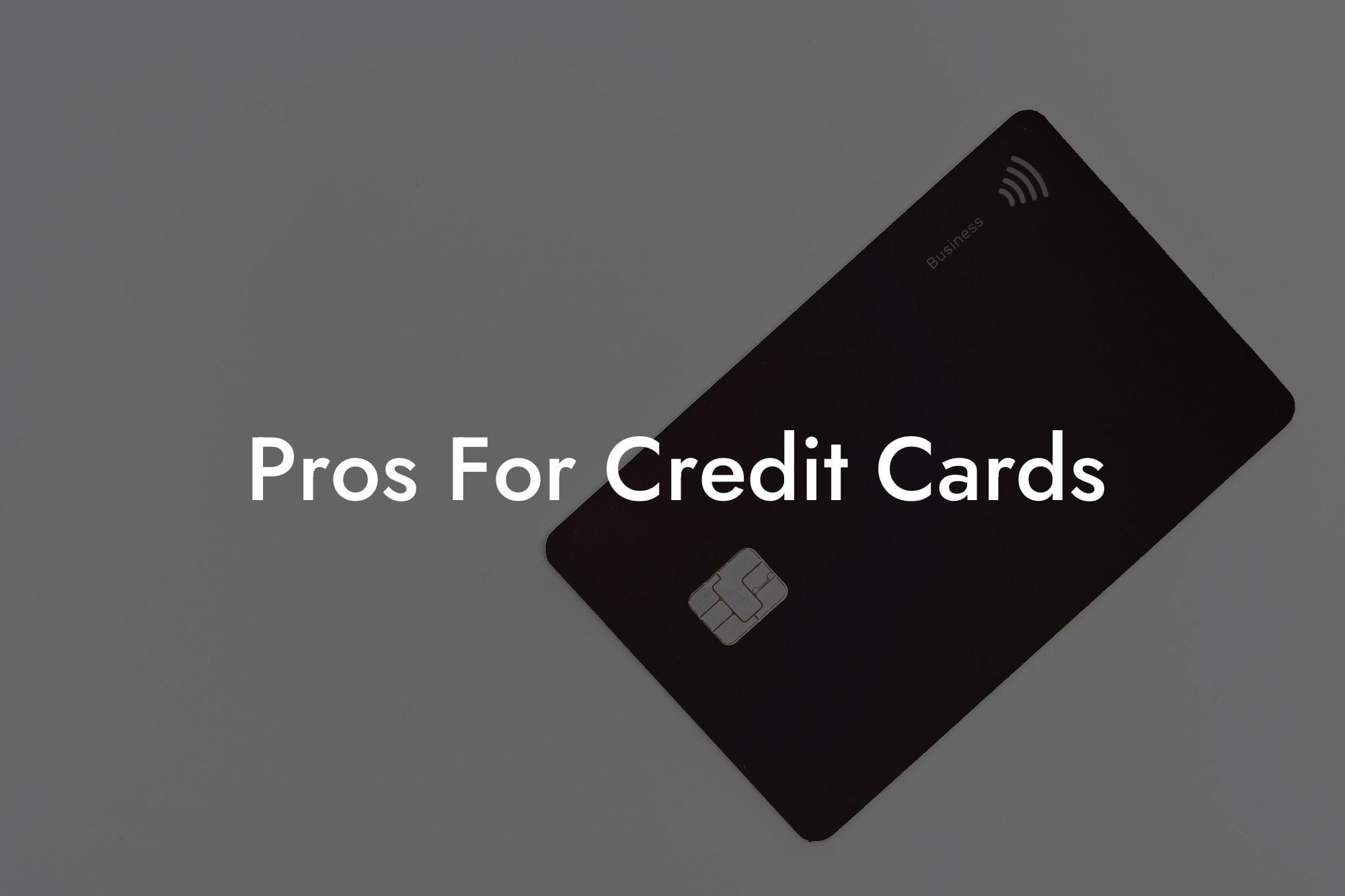 Pros For Credit Cards