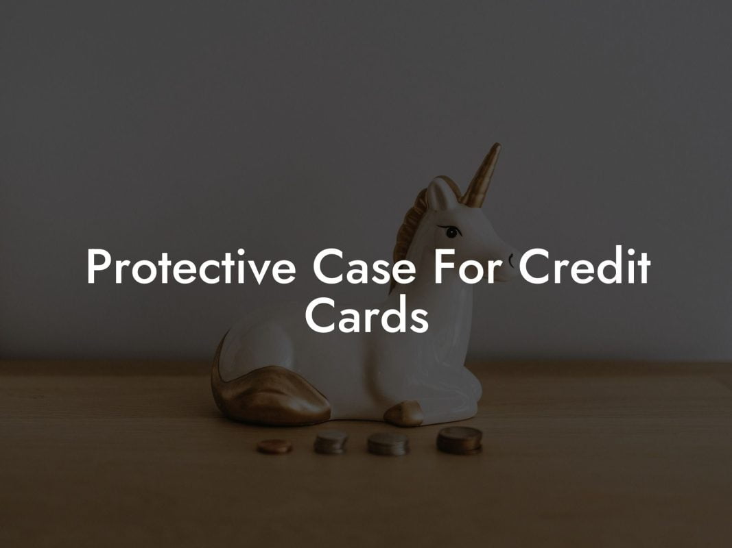 Protective Case For Credit Cards