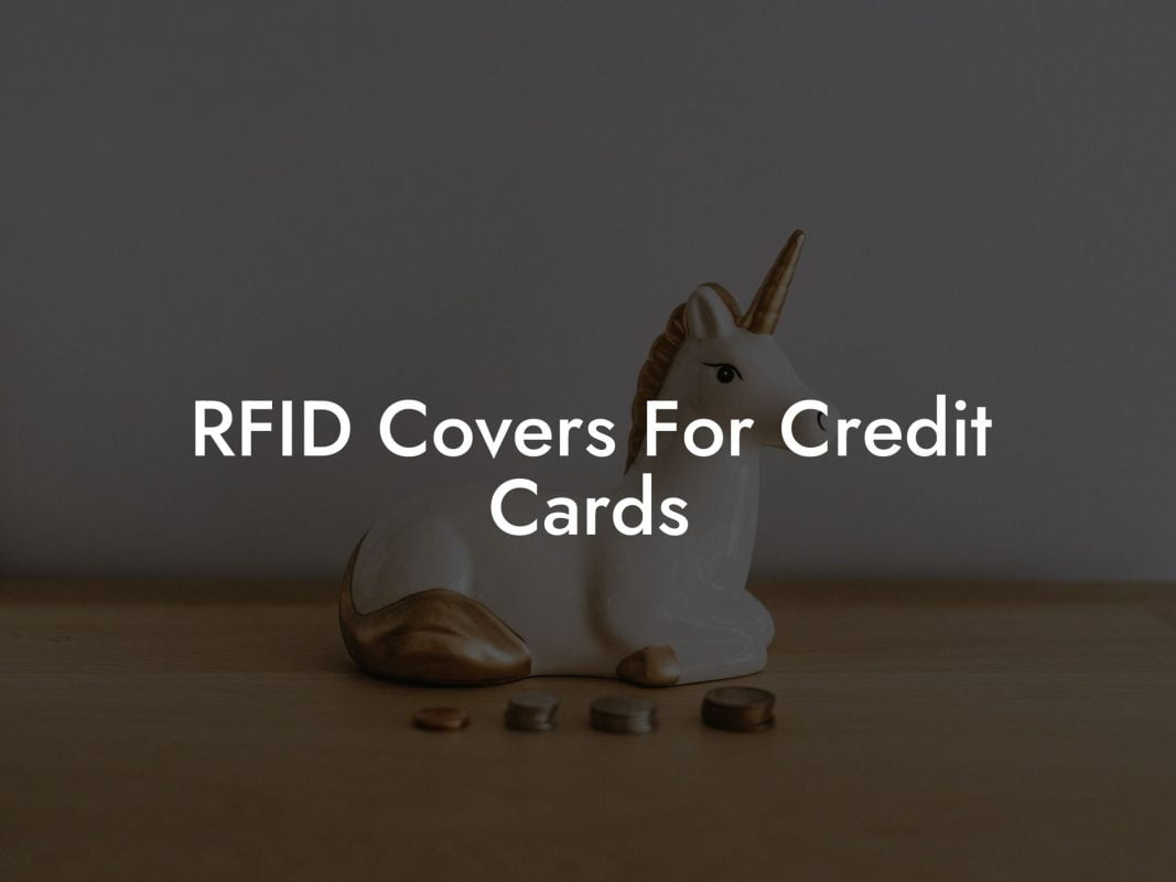 RFID Covers For Credit Cards