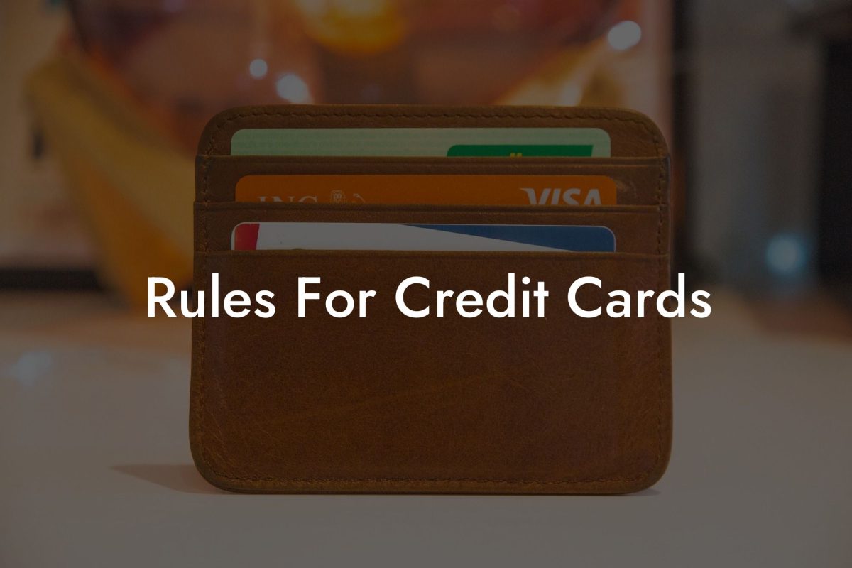 Rules For Credit Cards