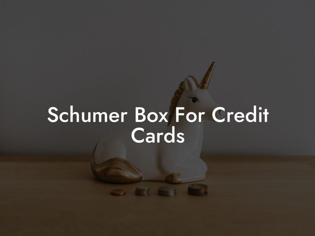 Schumer Box For Credit Cards