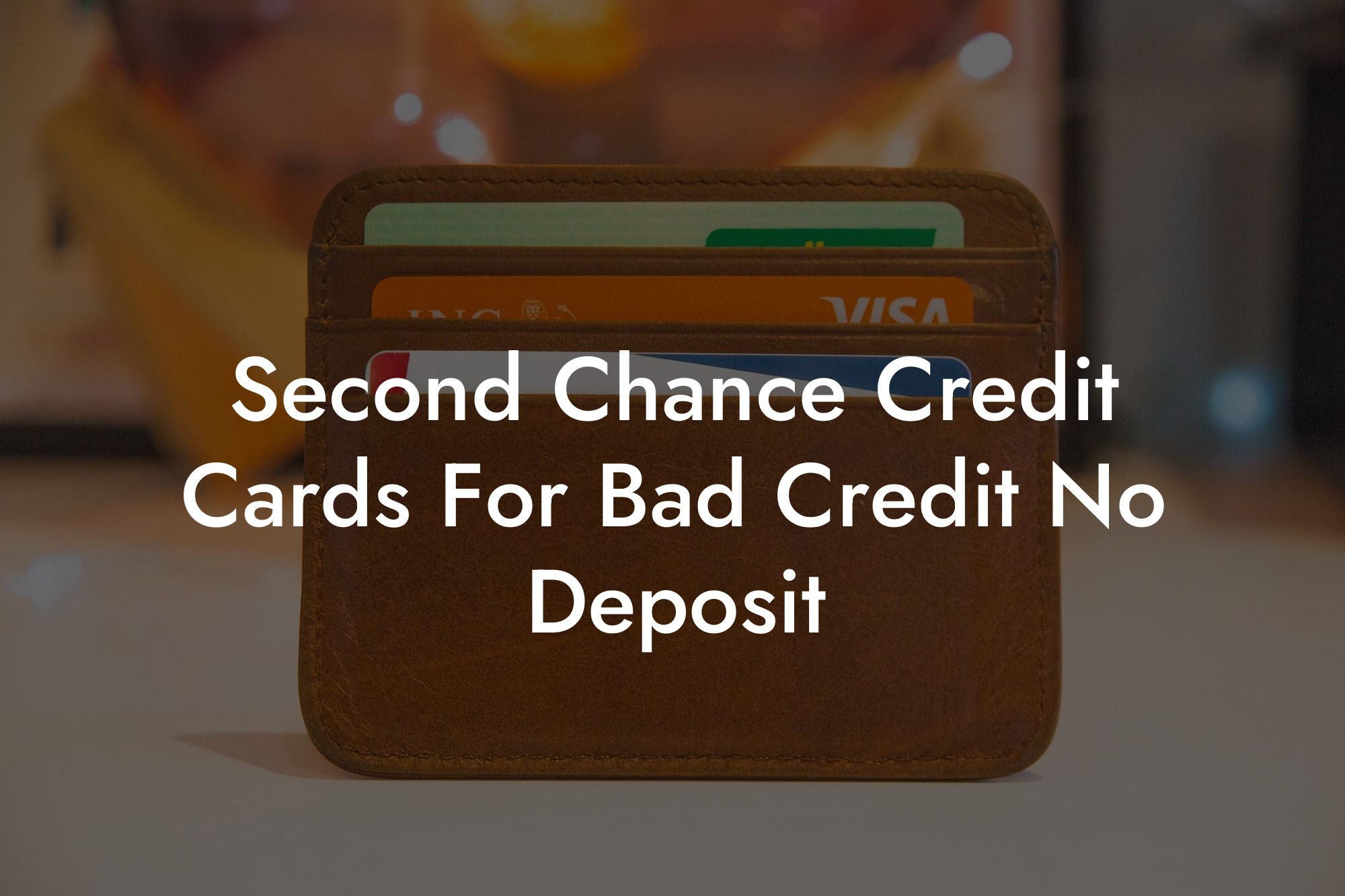 Second Chance Credit Cards For Bad Credit No Deposit