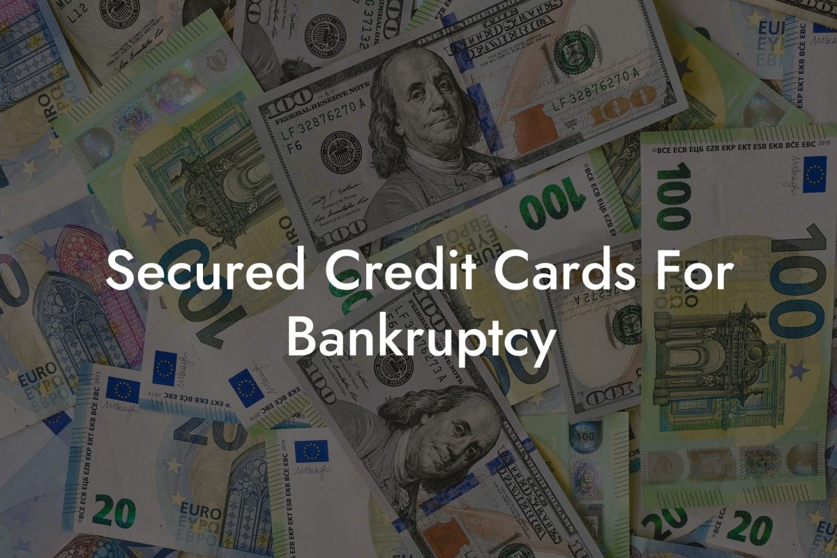 Secured Credit Cards For Bankruptcy