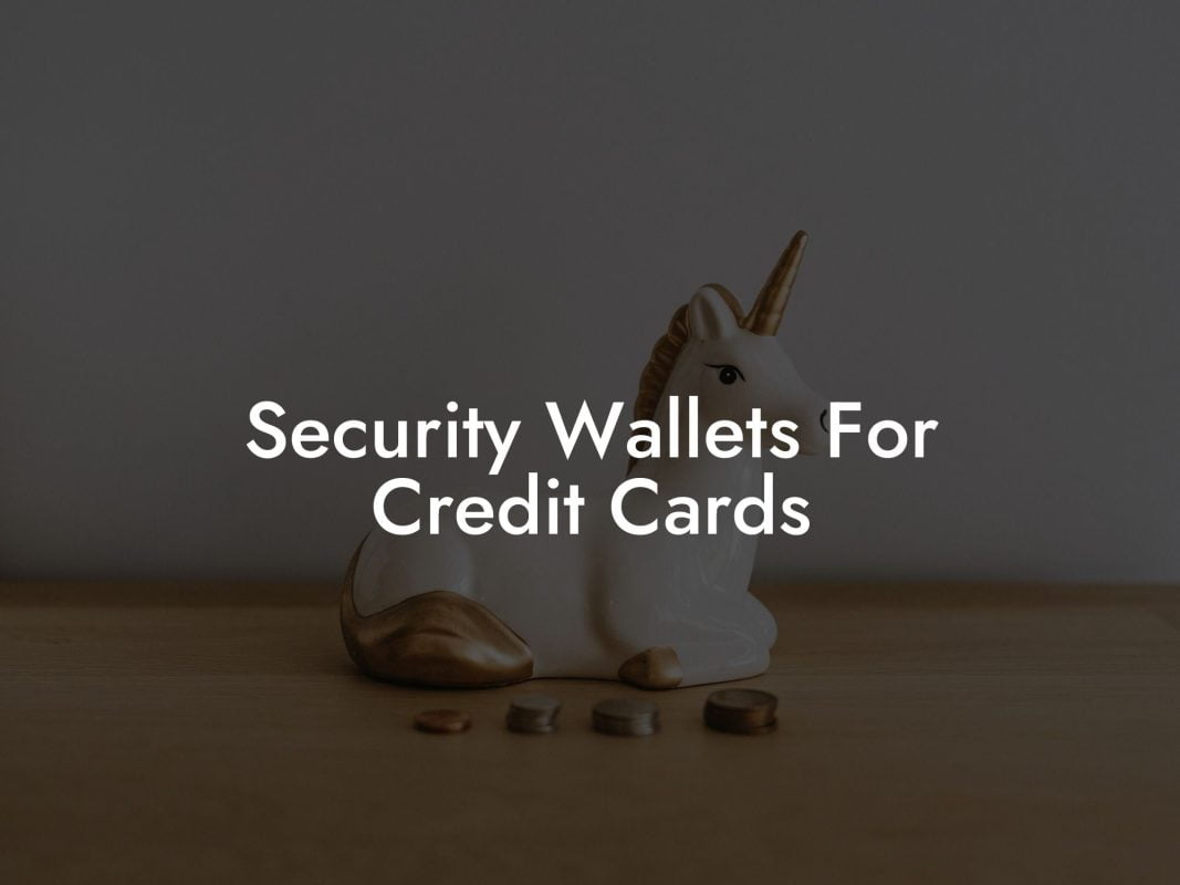 Security Wallets For Credit Cards