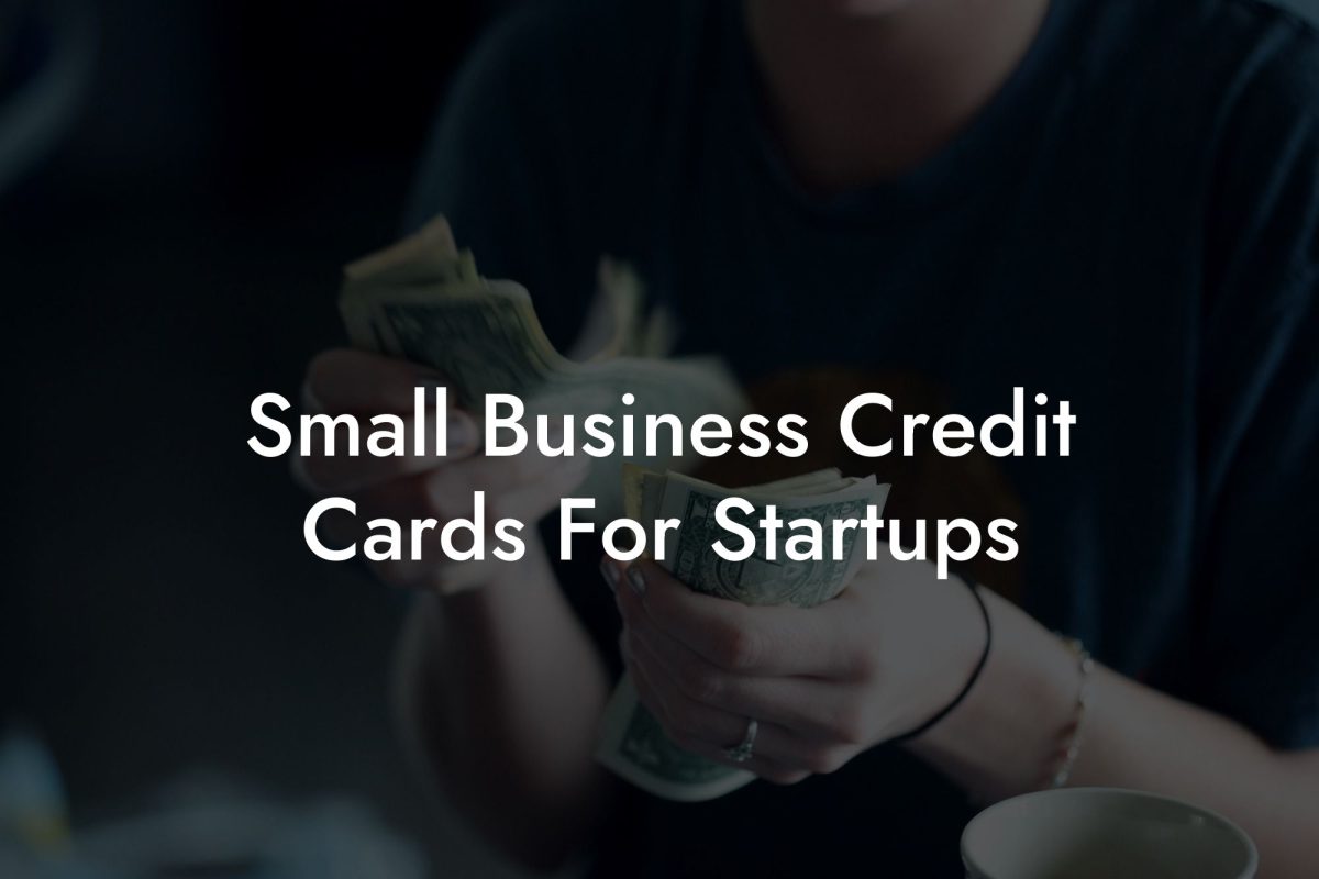 Small Business Credit Cards For Startups