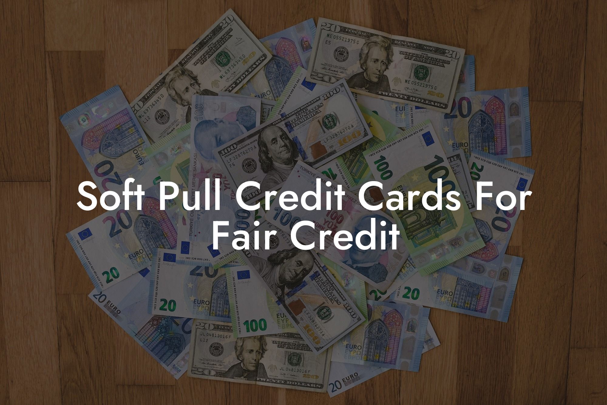 Soft Pull Credit Cards For Fair Credit