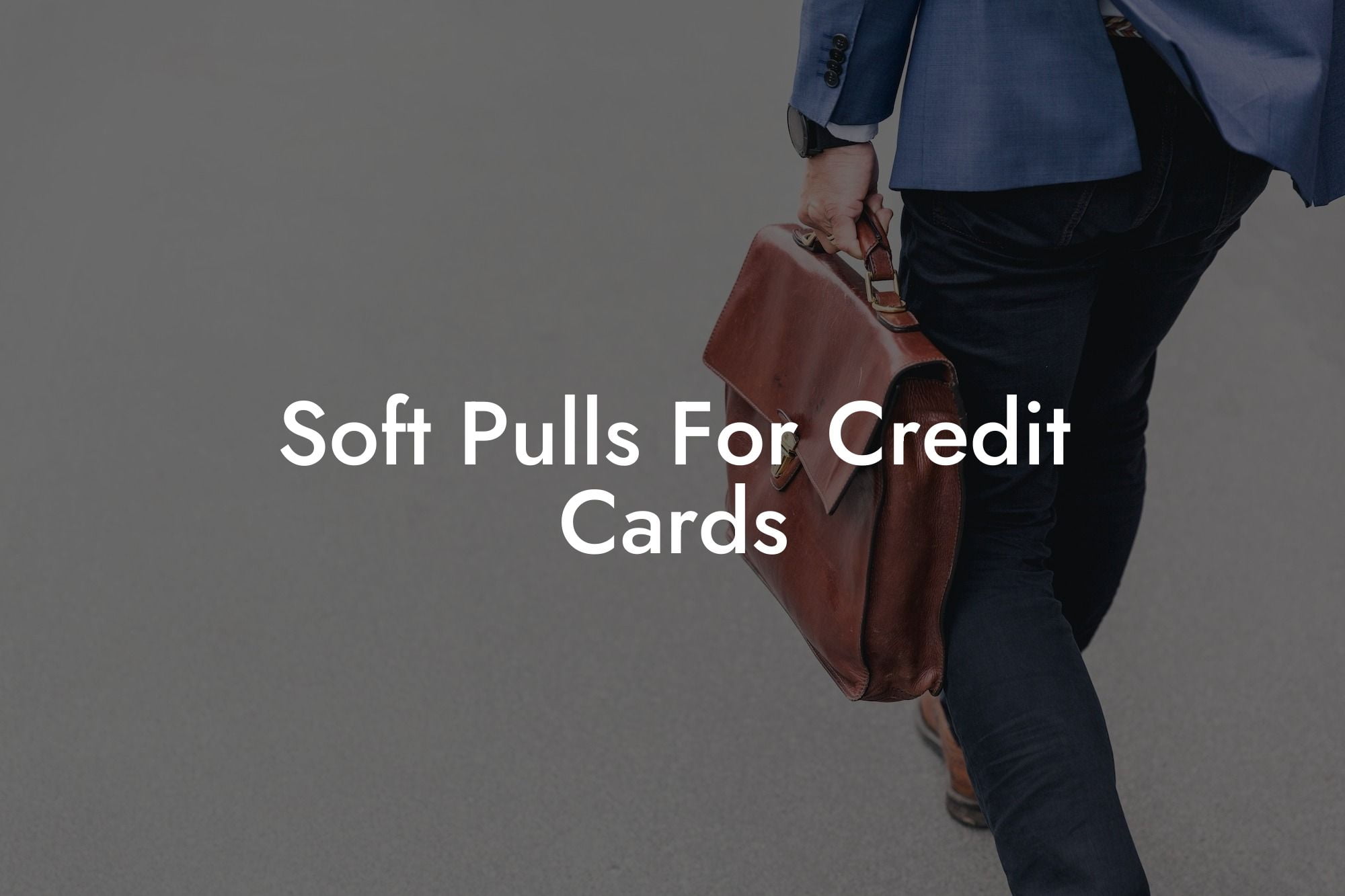 Soft Pulls For Credit Cards