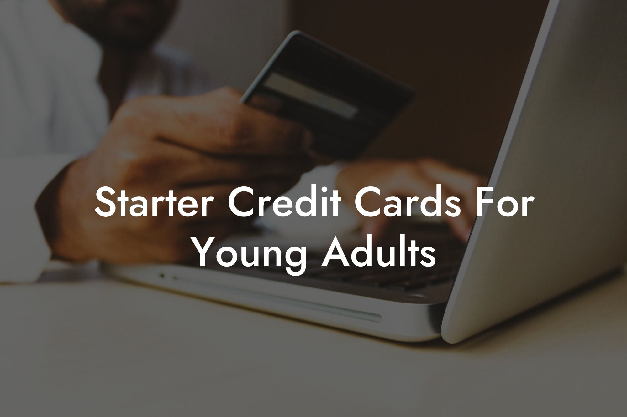 Starter Credit Cards For Young Adults