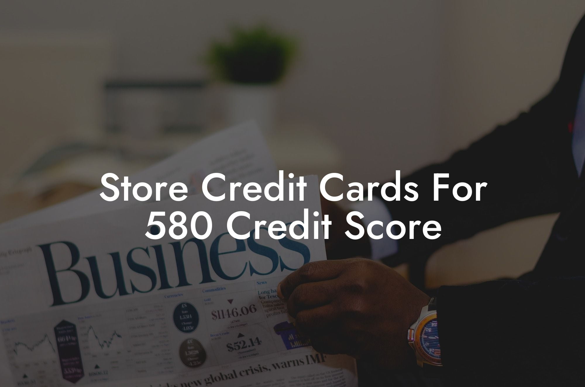 Store Credit Cards For 580 Credit Score
