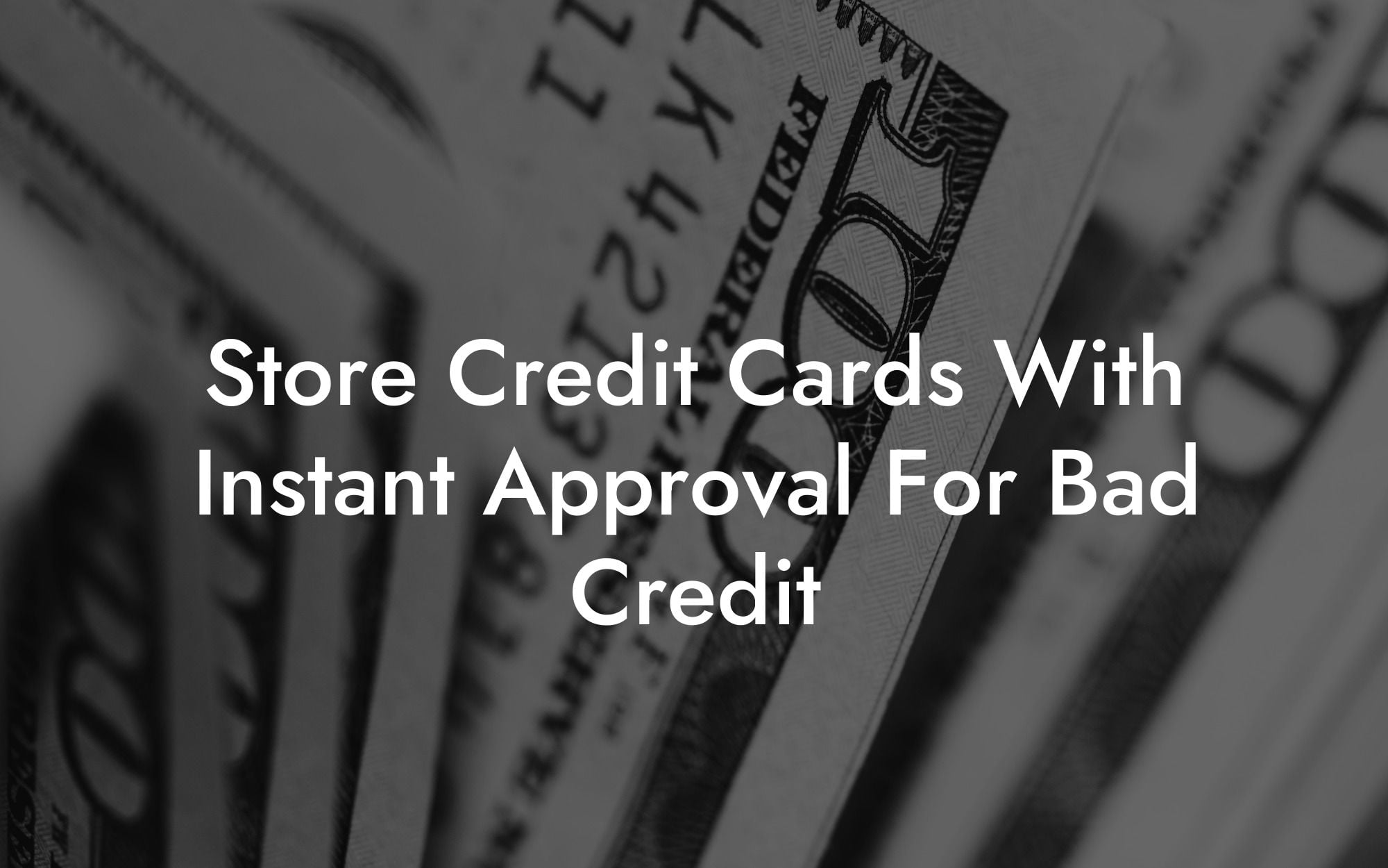 Store Credit Cards With Instant Approval For Bad Credit