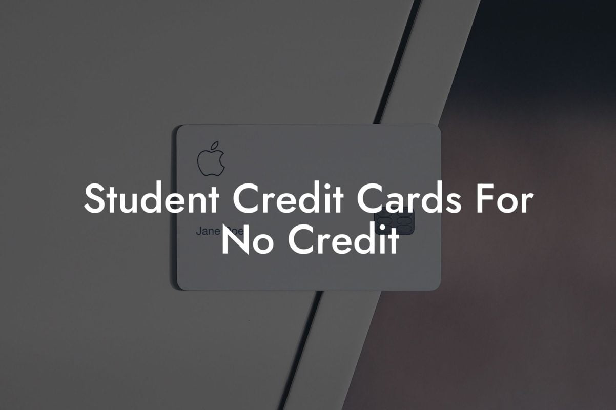 Student Credit Cards For No Credit