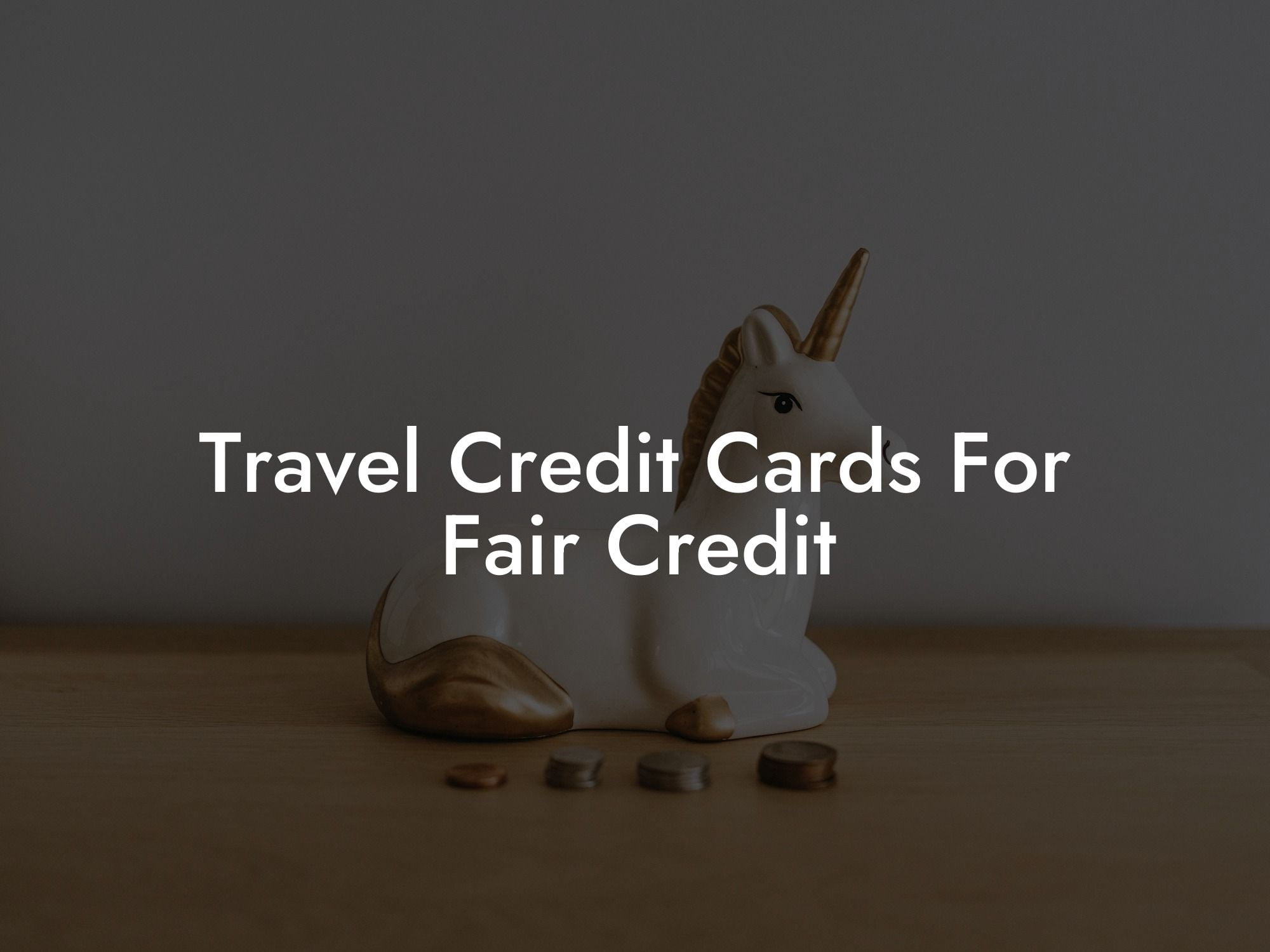 Travel Credit Cards For Fair Credit