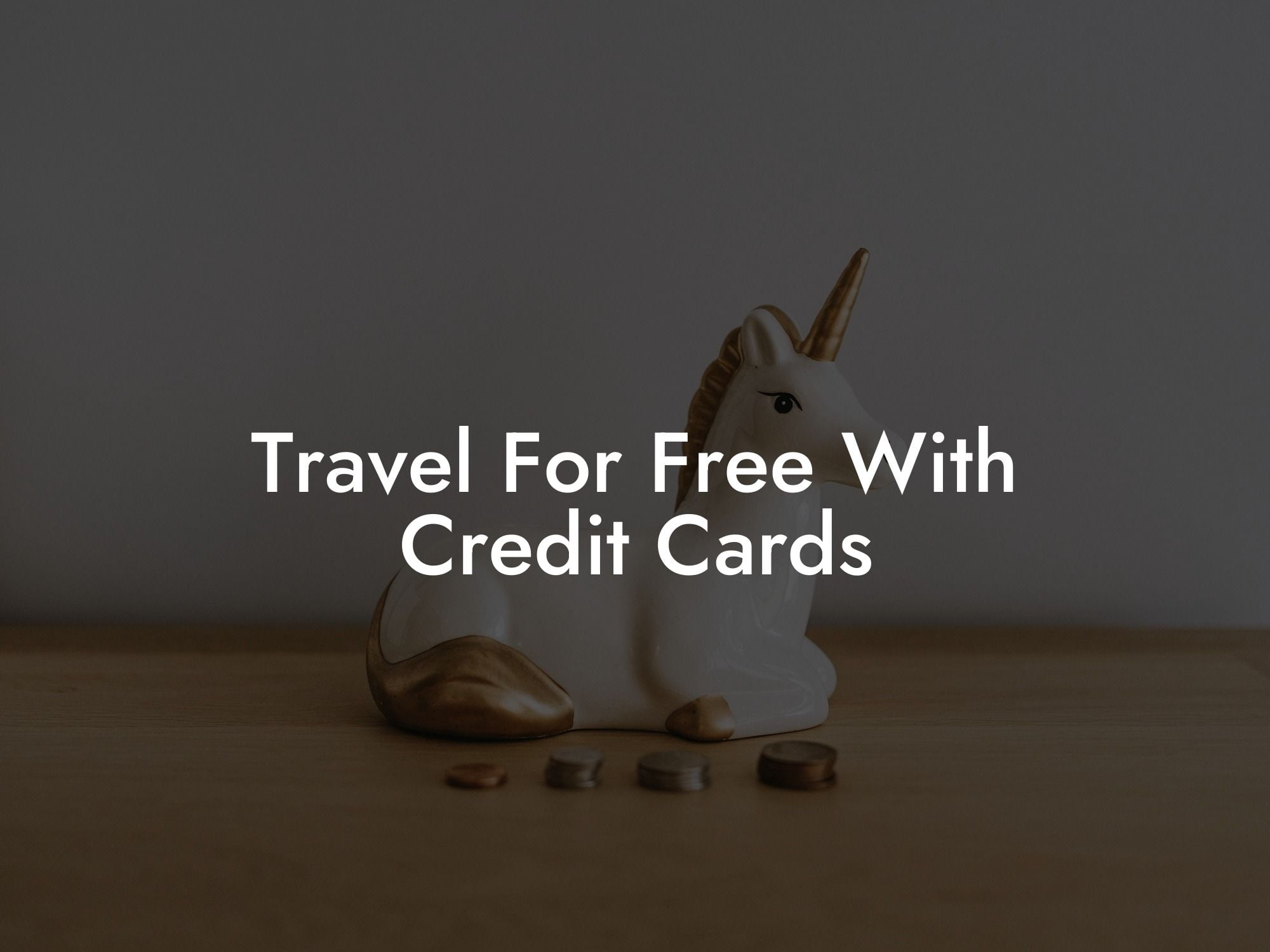 Travel For Free With Credit Cards