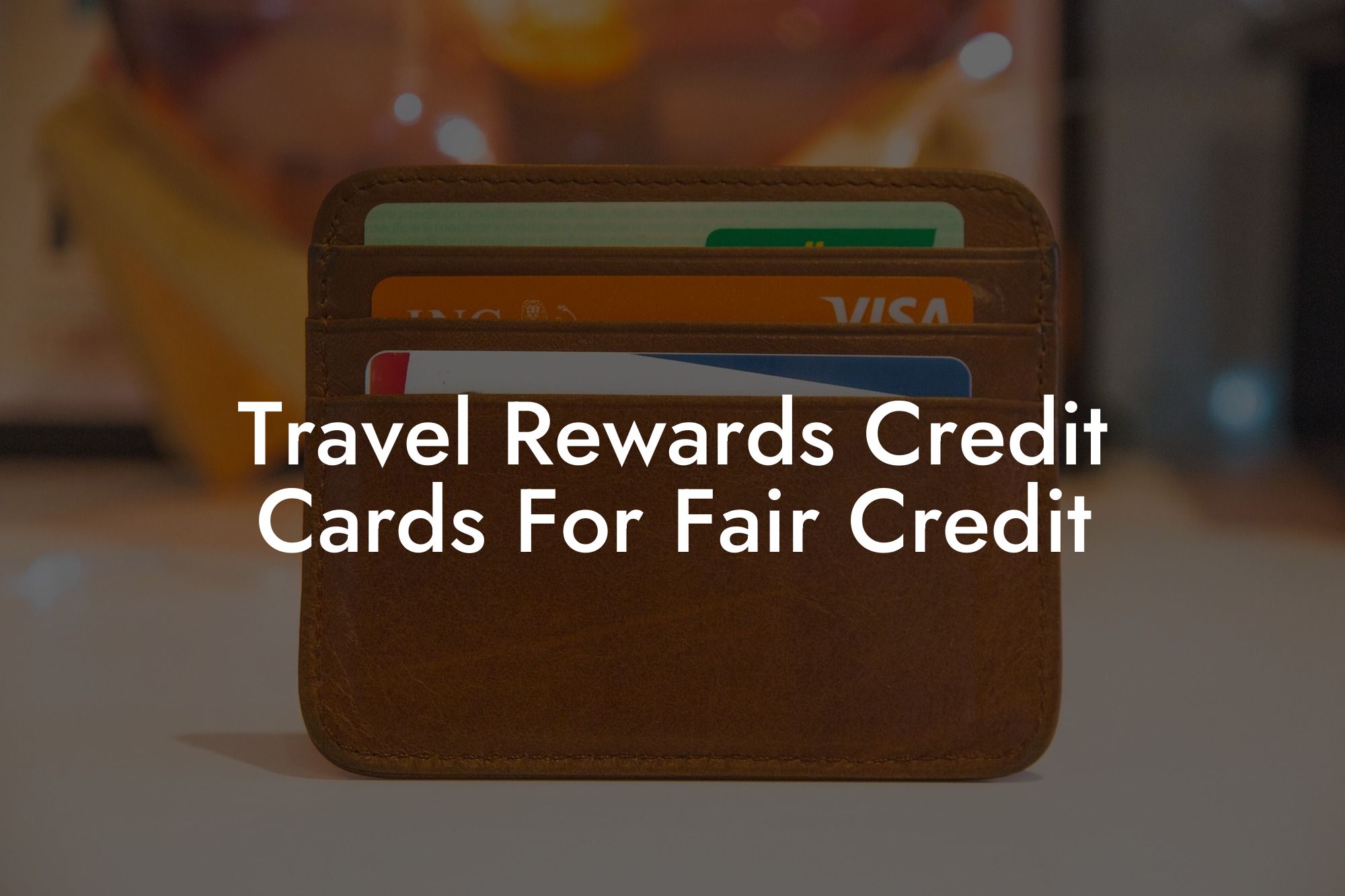 Travel Rewards Credit Cards For Fair Credit