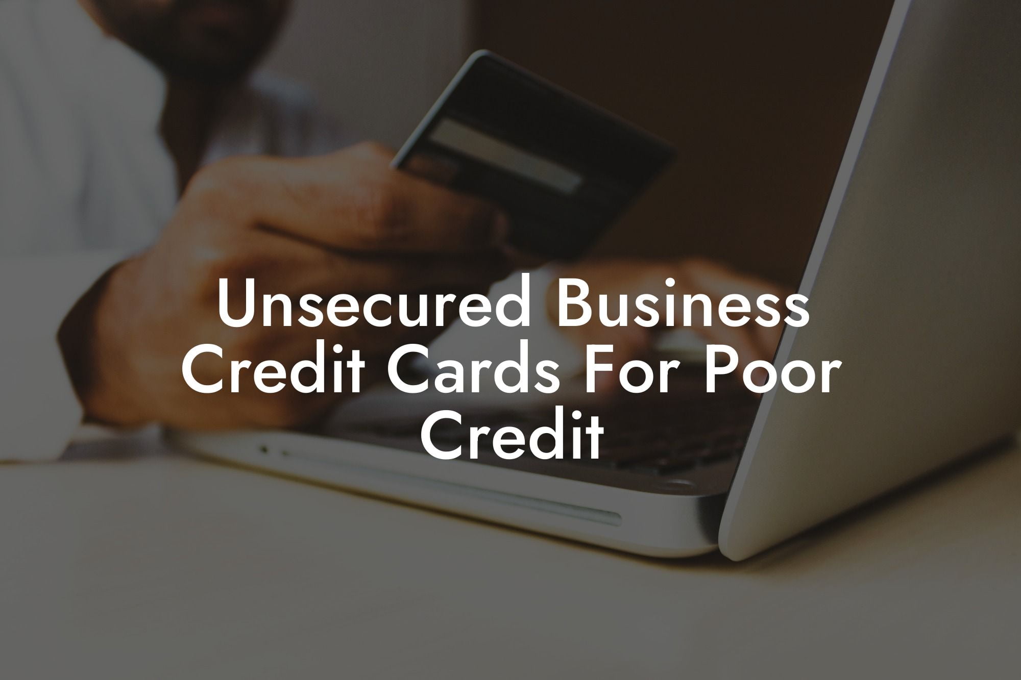 Unsecured Business Credit Cards For Poor Credit