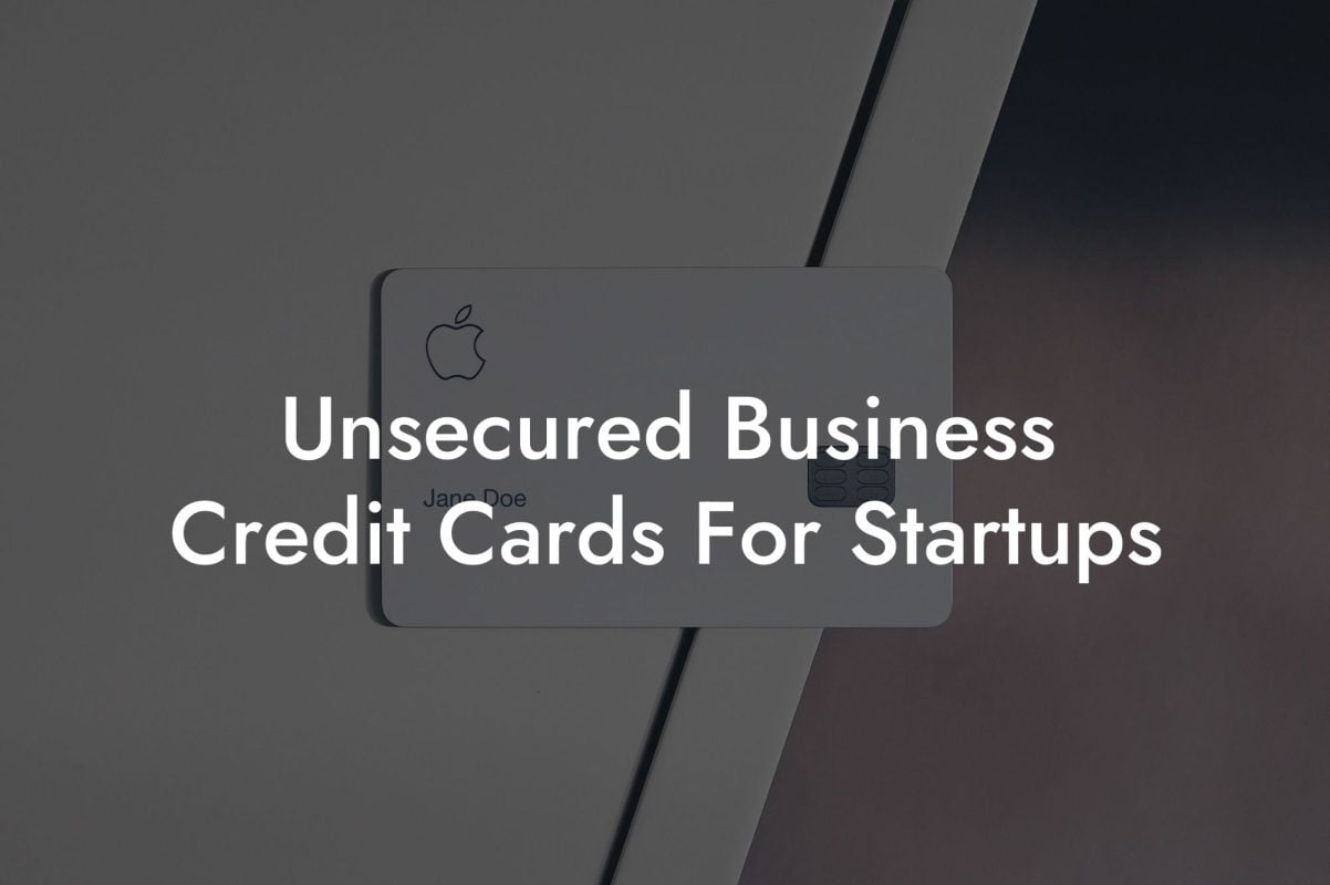 Unsecured Business Credit Cards For Startups