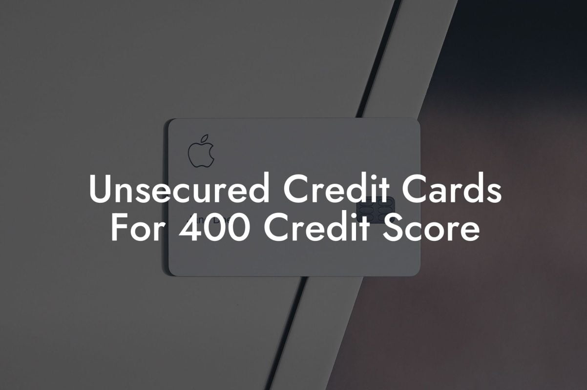 Unsecured Credit Cards For 400 Credit Score