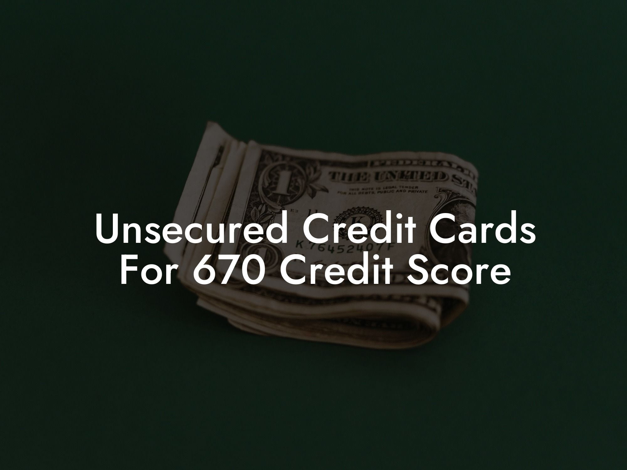Unsecured Credit Cards For 670 Credit Score