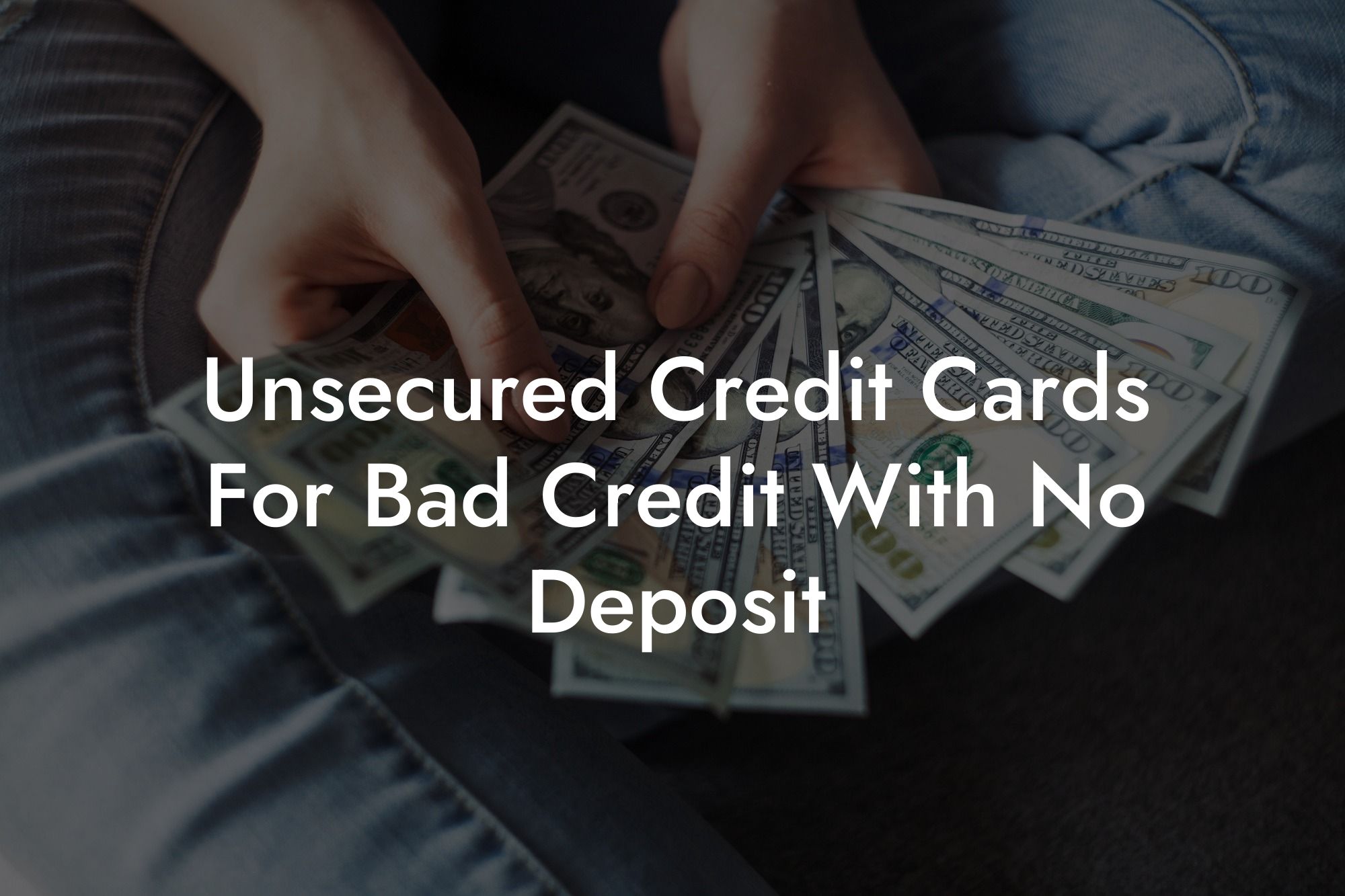 Unsecured Credit Cards For Bad Credit With No Deposit