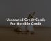 Unsecured Credit Cards For Horrible Credit