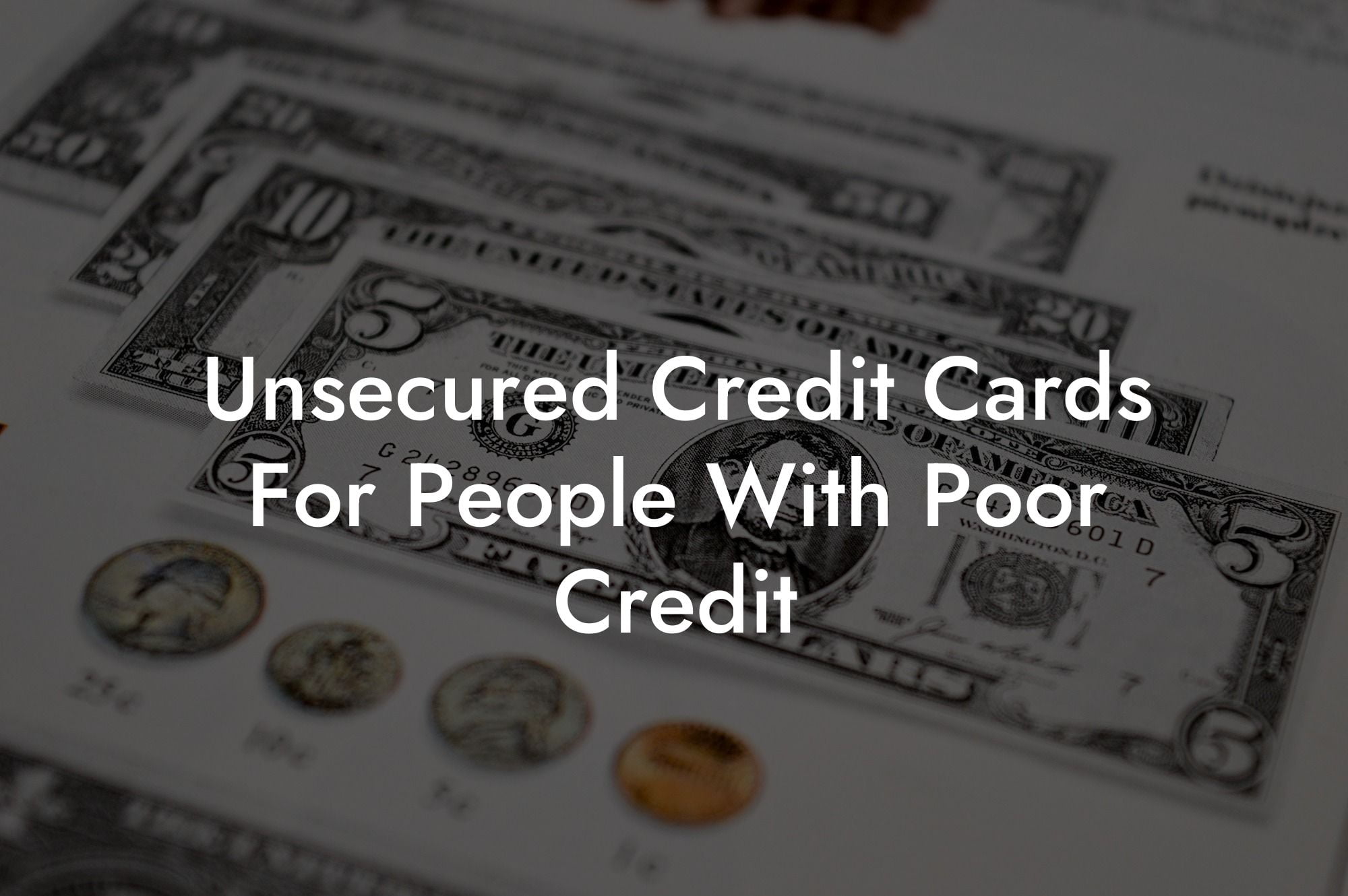 Unsecured Credit Cards For People With Poor Credit