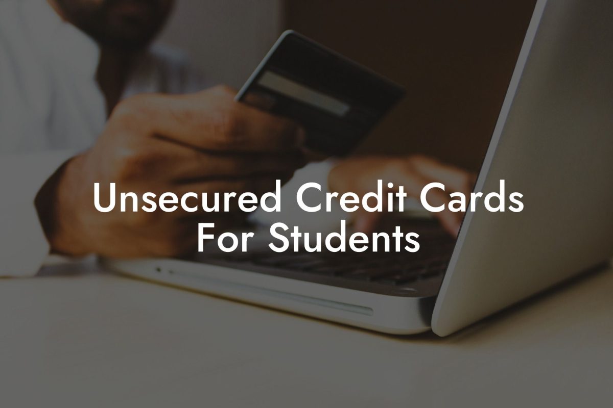 Unsecured Credit Cards For Students