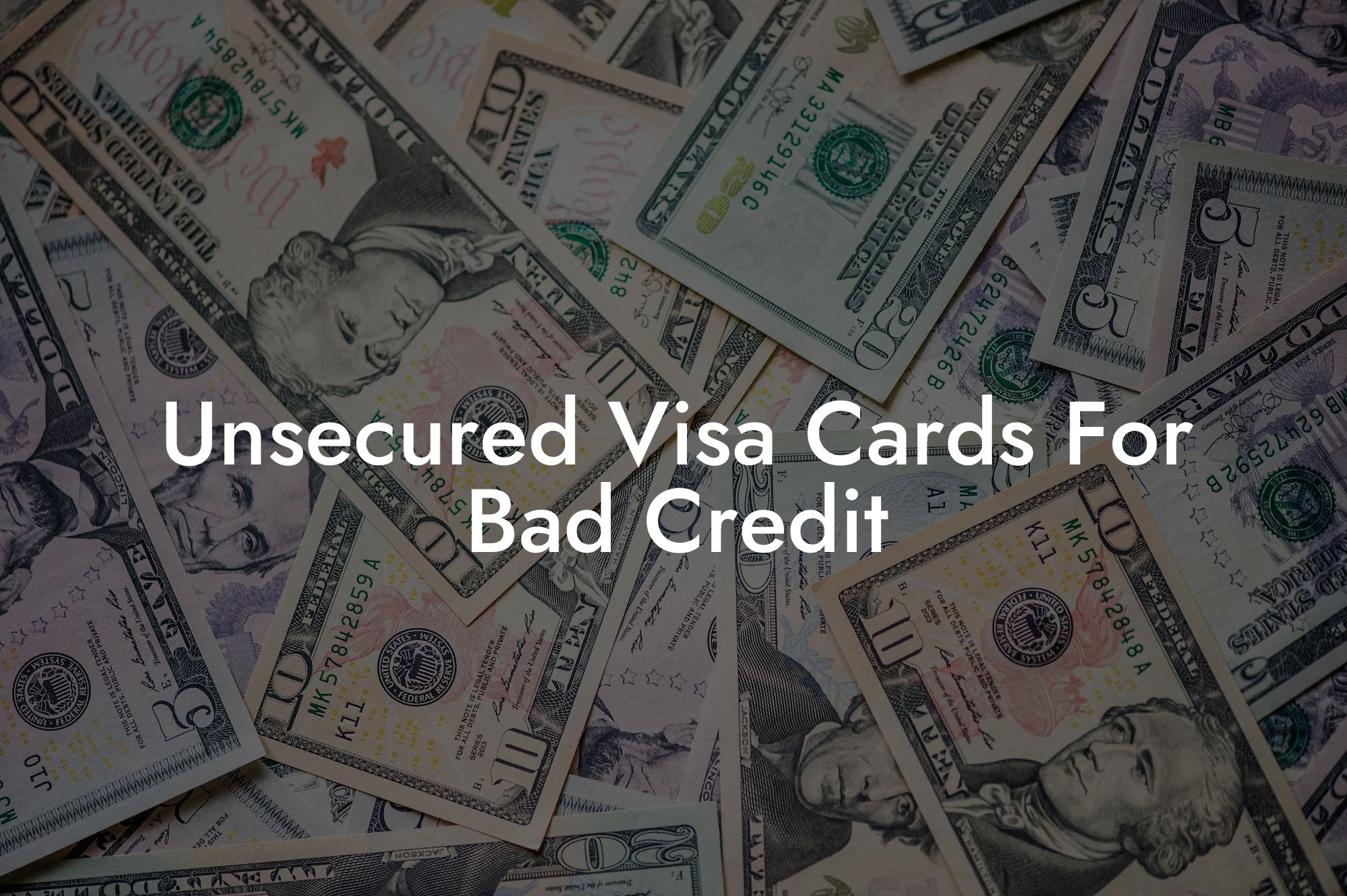 Unsecured Visa Cards For Bad Credit