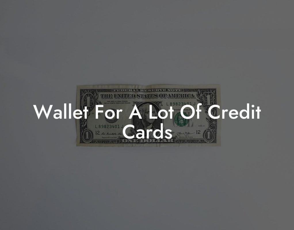 Wallet For A Lot Of Credit Cards