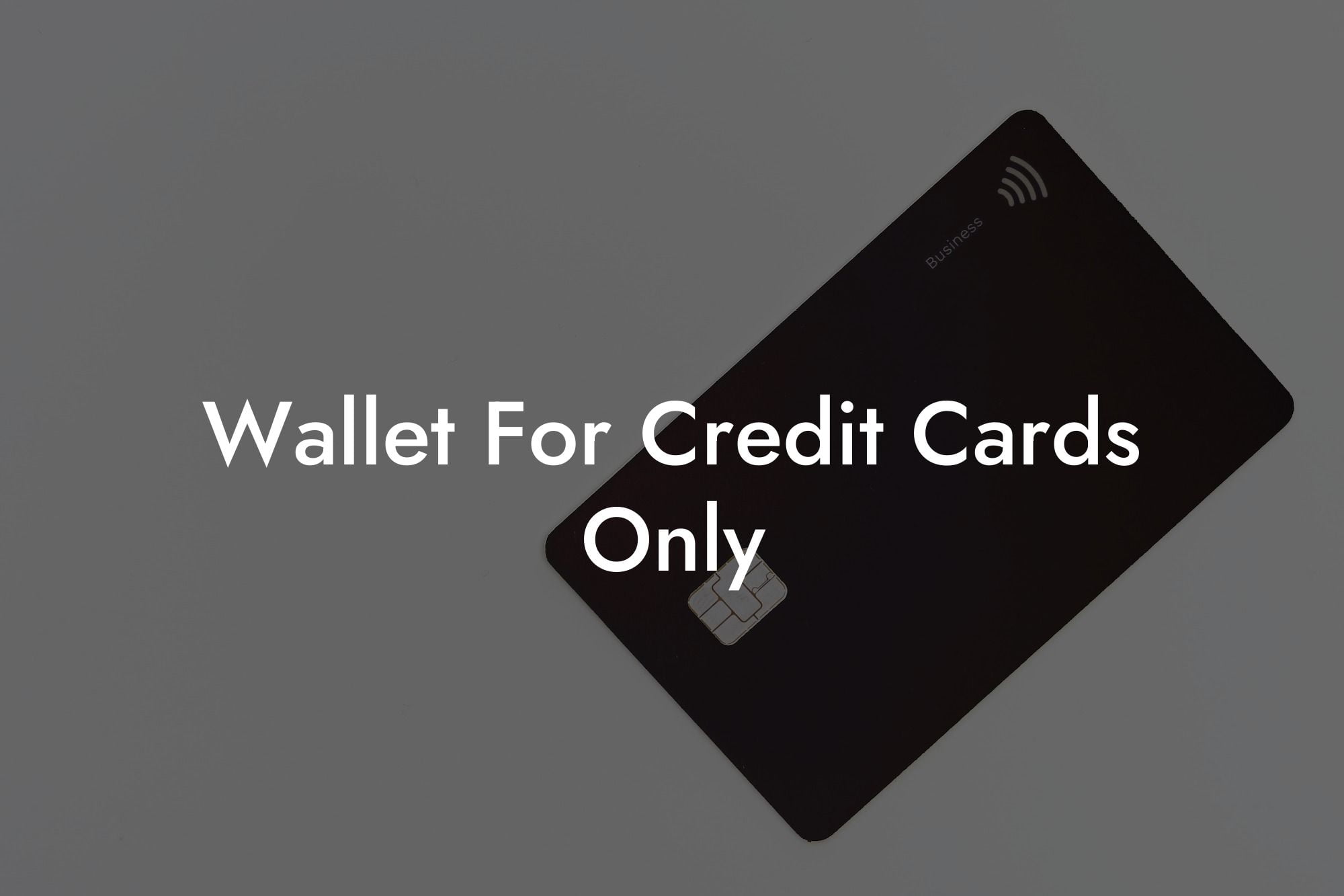 Wallet For Credit Cards Only