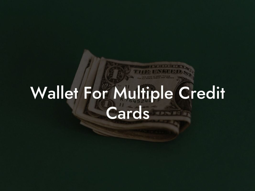 Wallet For Multiple Credit Cards