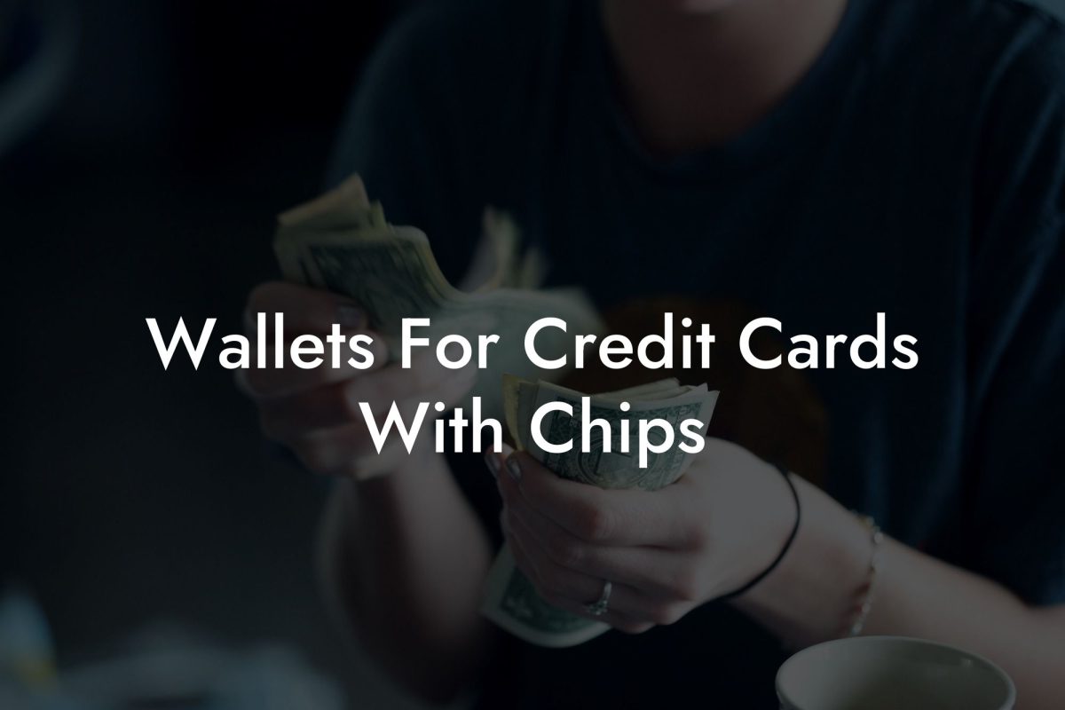 Wallets For Credit Cards With Chips