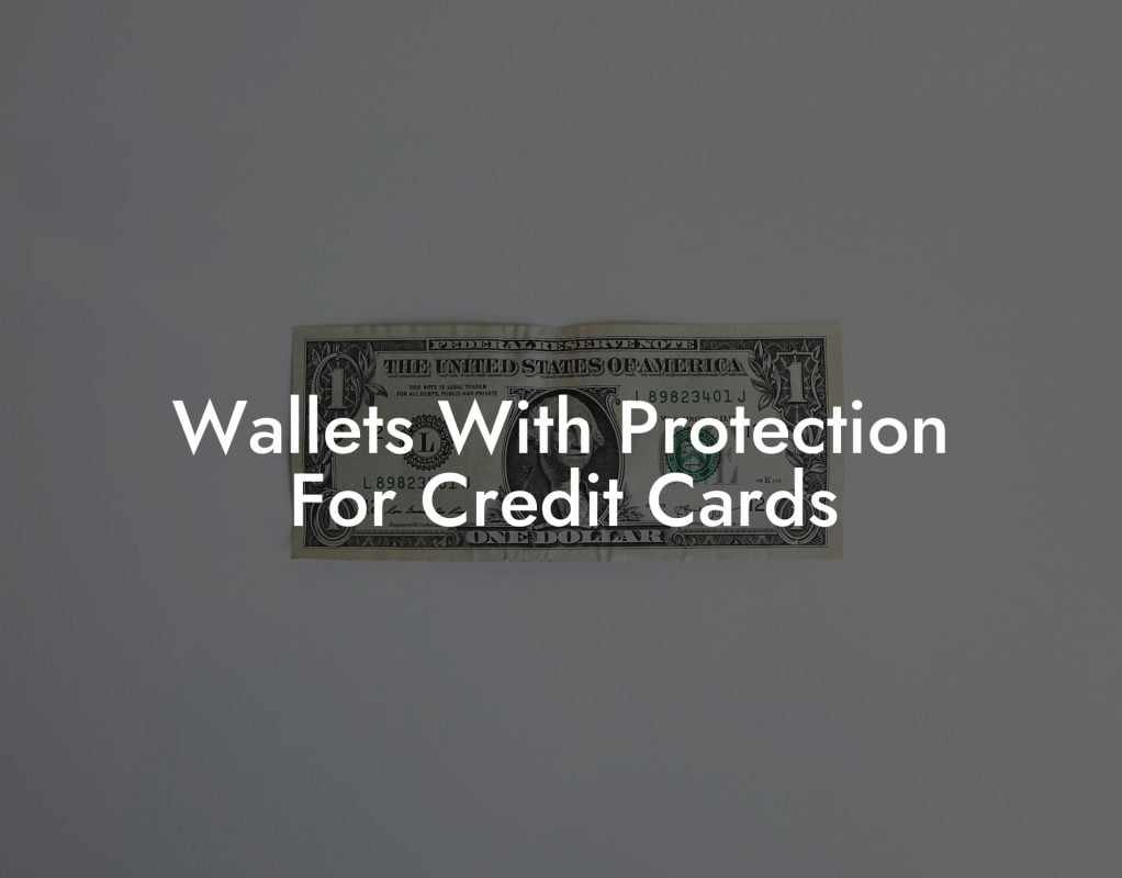 Wallets With Protection For Credit Cards