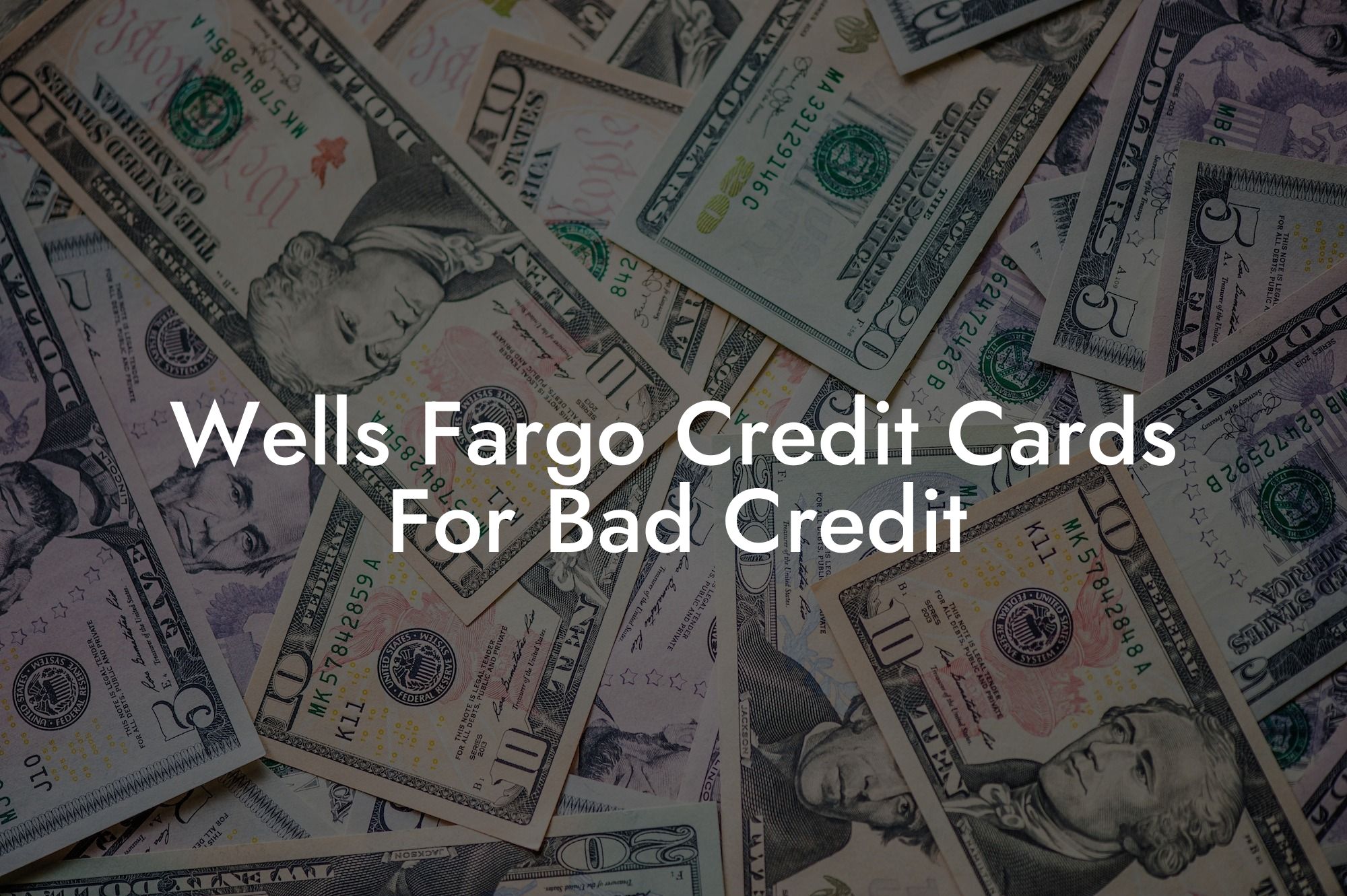 Wells Fargo Credit Cards For Bad Credit