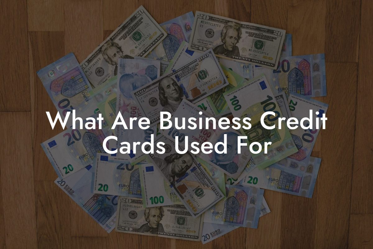 What Are Business Credit Cards Used For