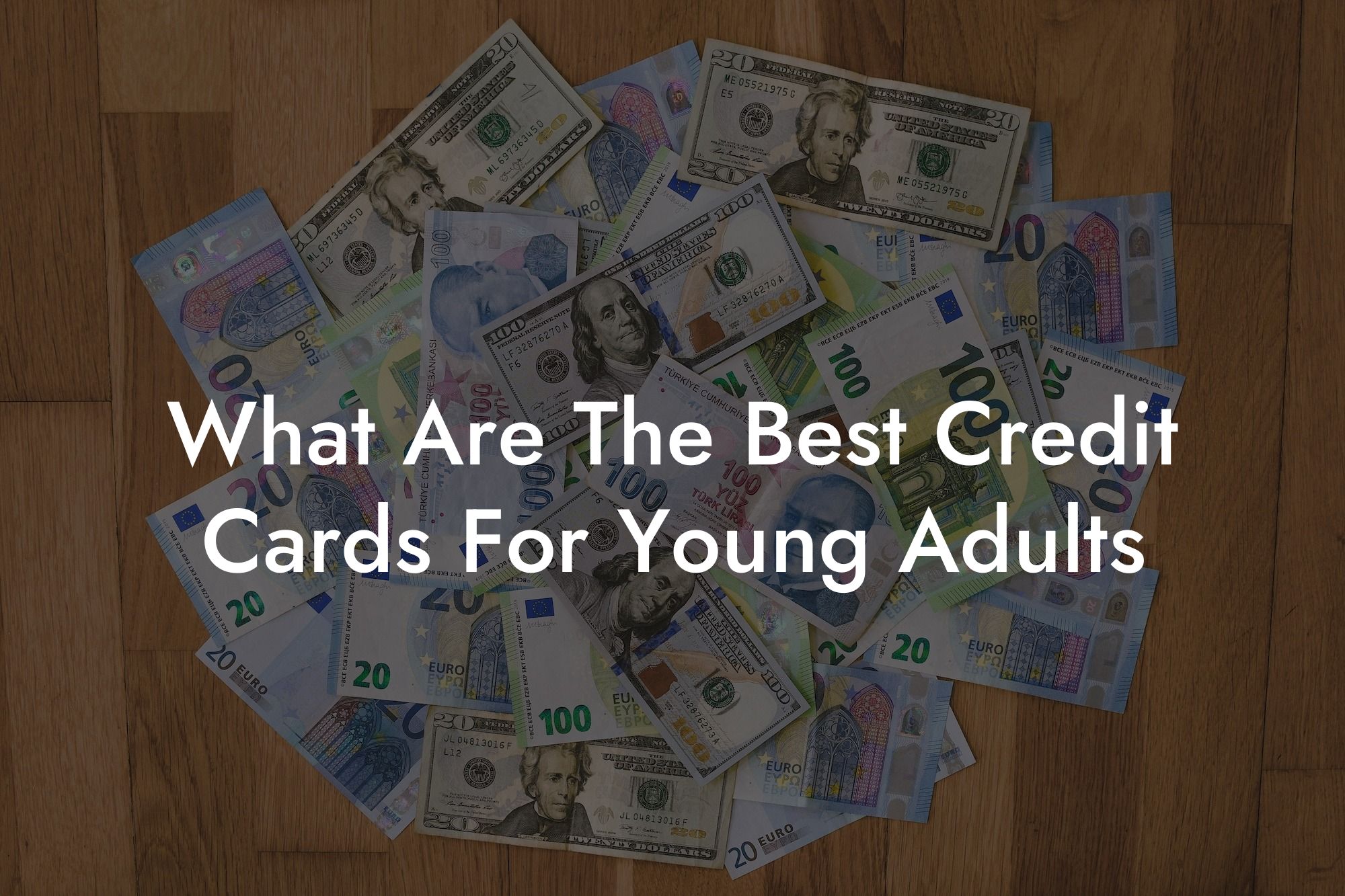What Are The Best Credit Cards For Young Adults