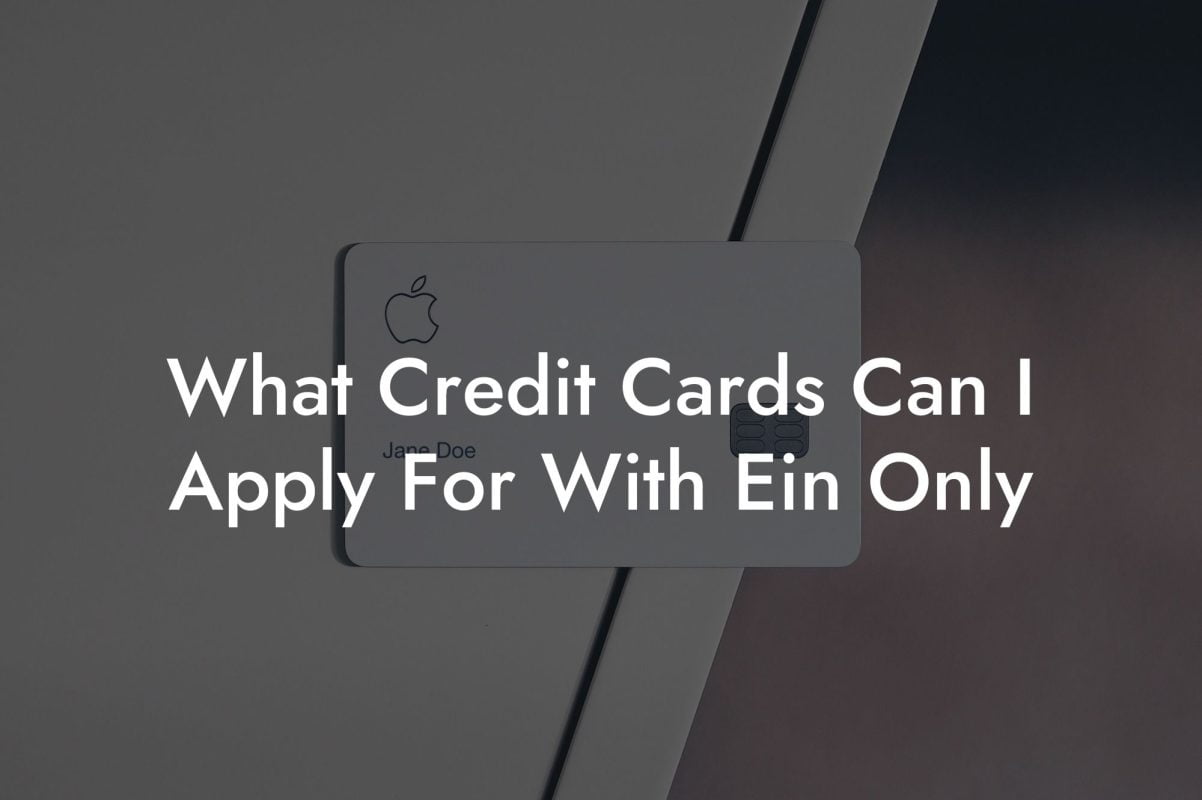 What Credit Cards Can I Apply For With Ein Only