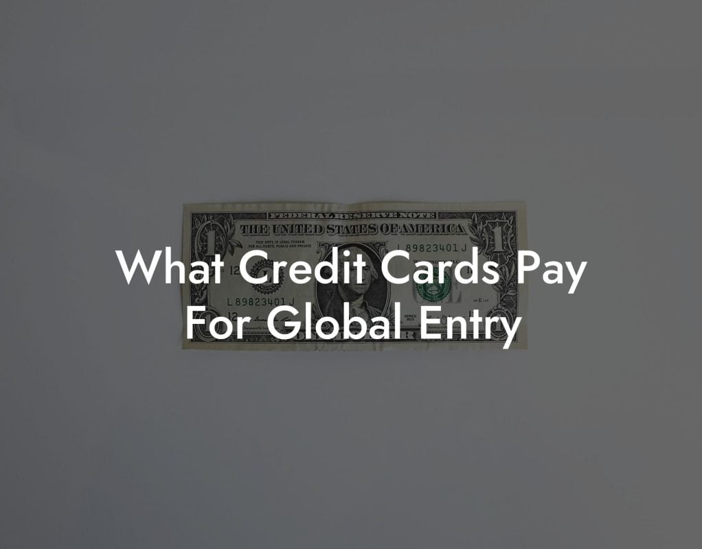 What Credit Cards Pay For Global Entry