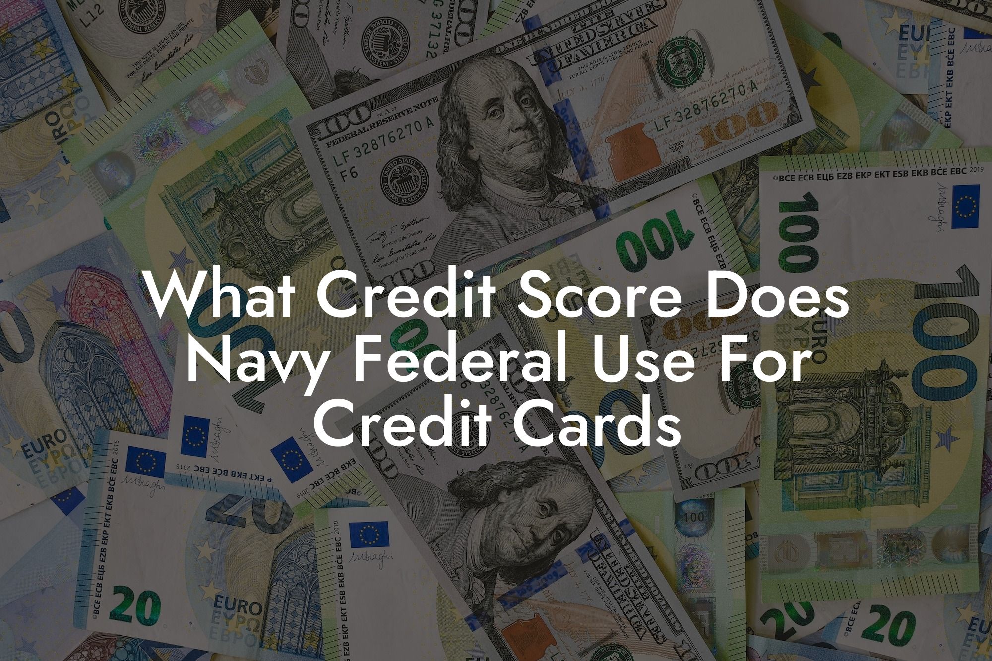 What Credit Score Does Navy Federal Use For Credit Cards