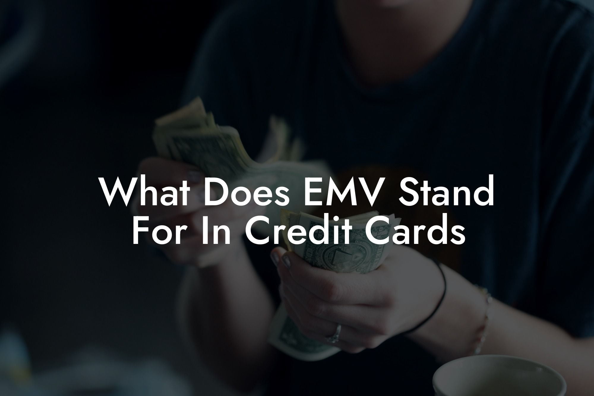 What Does EMV Stand For In Credit Cards