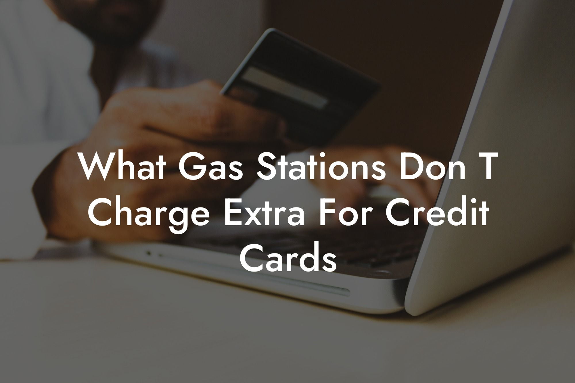 What Gas Stations Don T Charge Extra For Credit Cards