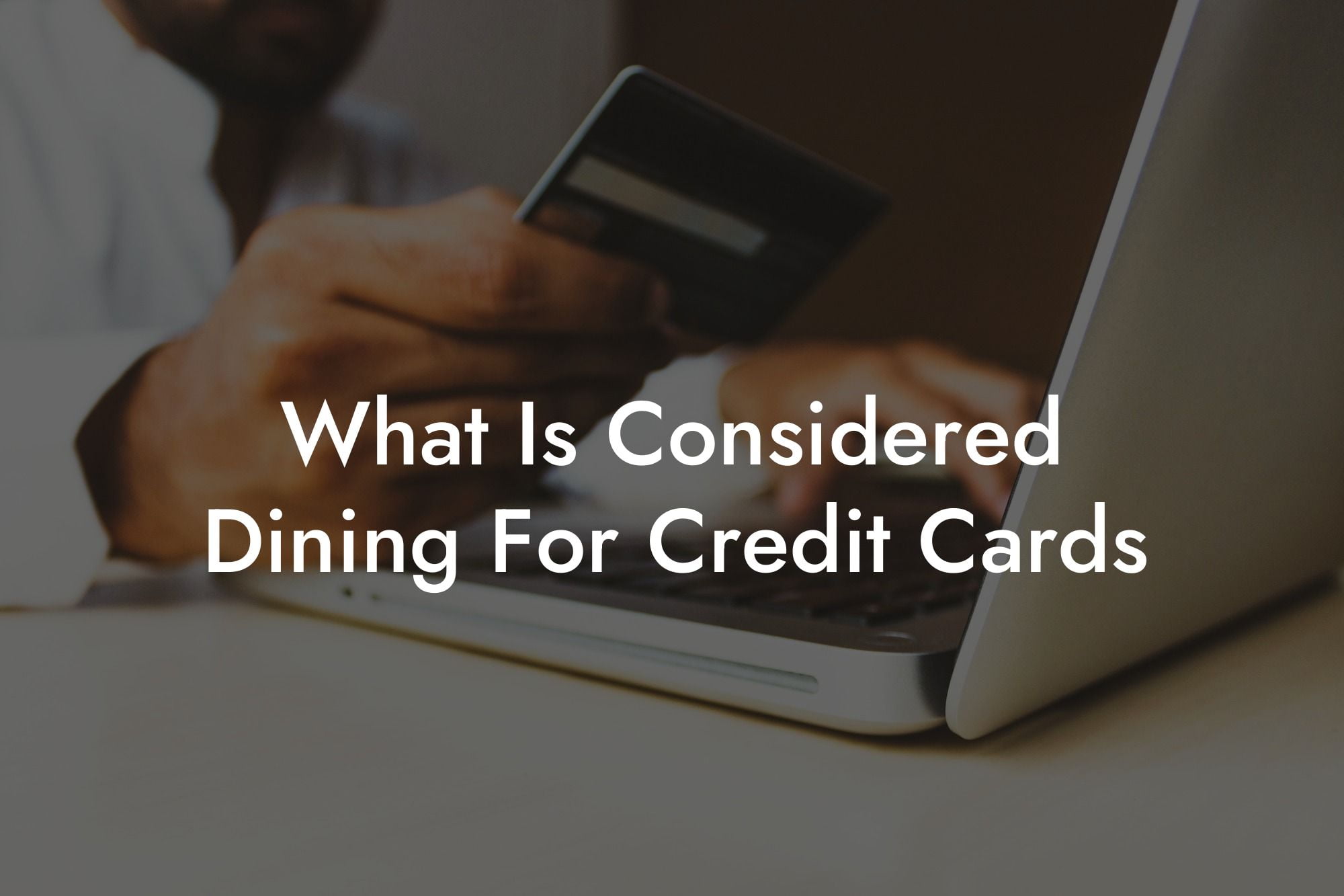 What Is Considered Dining For Credit Cards