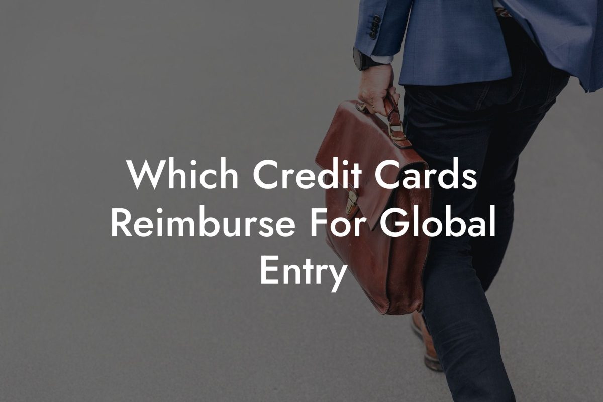 Which Credit Cards Reimburse For Global Entry