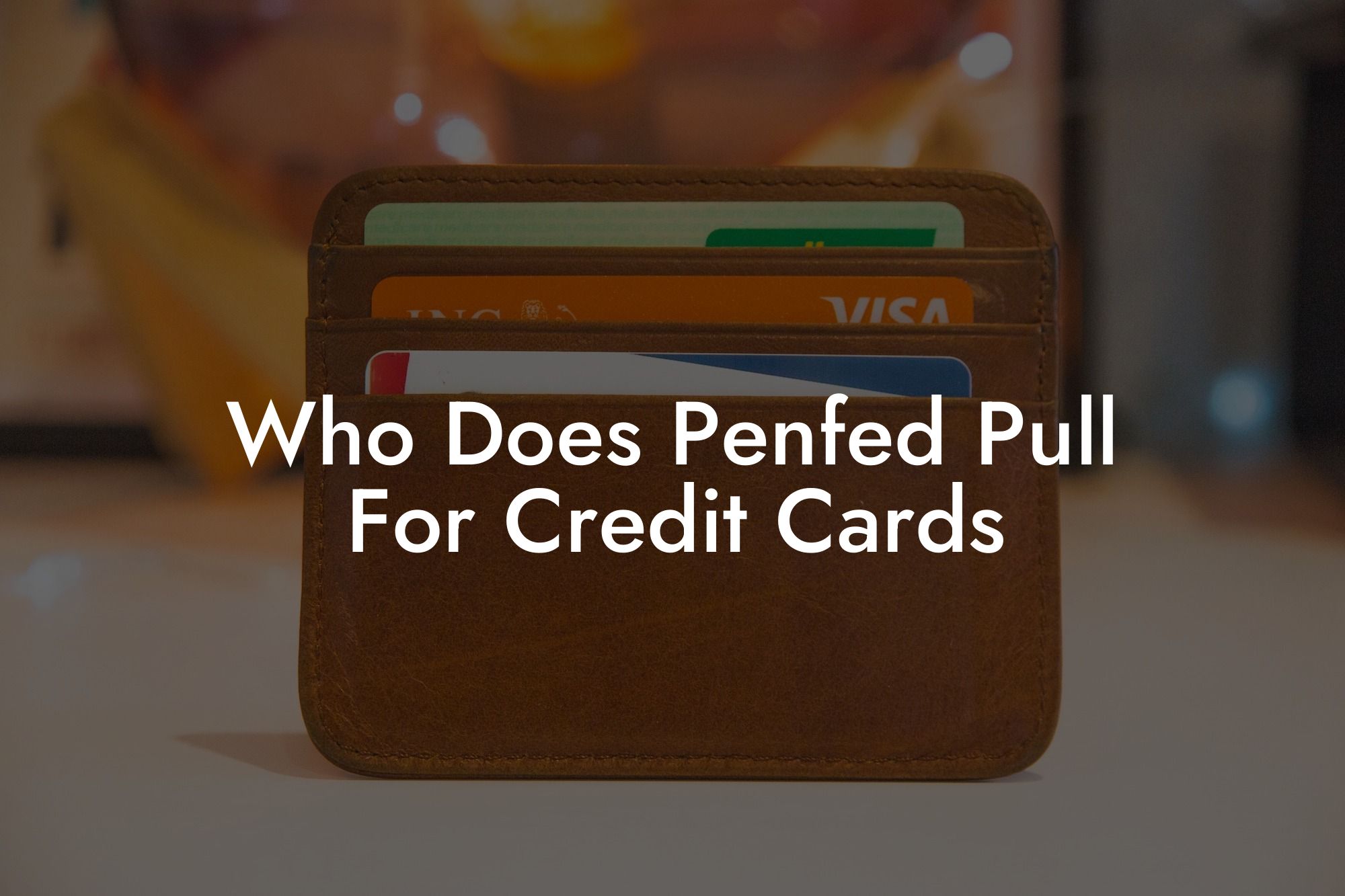 Who Does Penfed Pull For Credit Cards