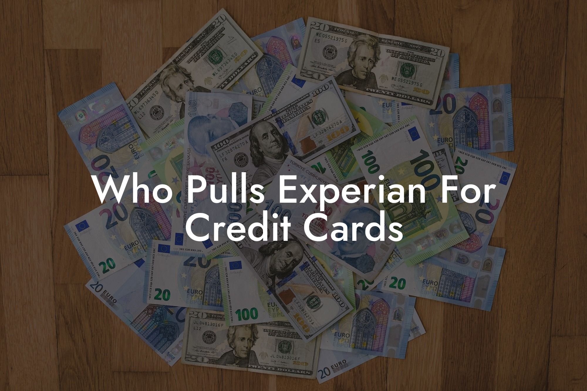 Who Pulls Experian For Credit Cards